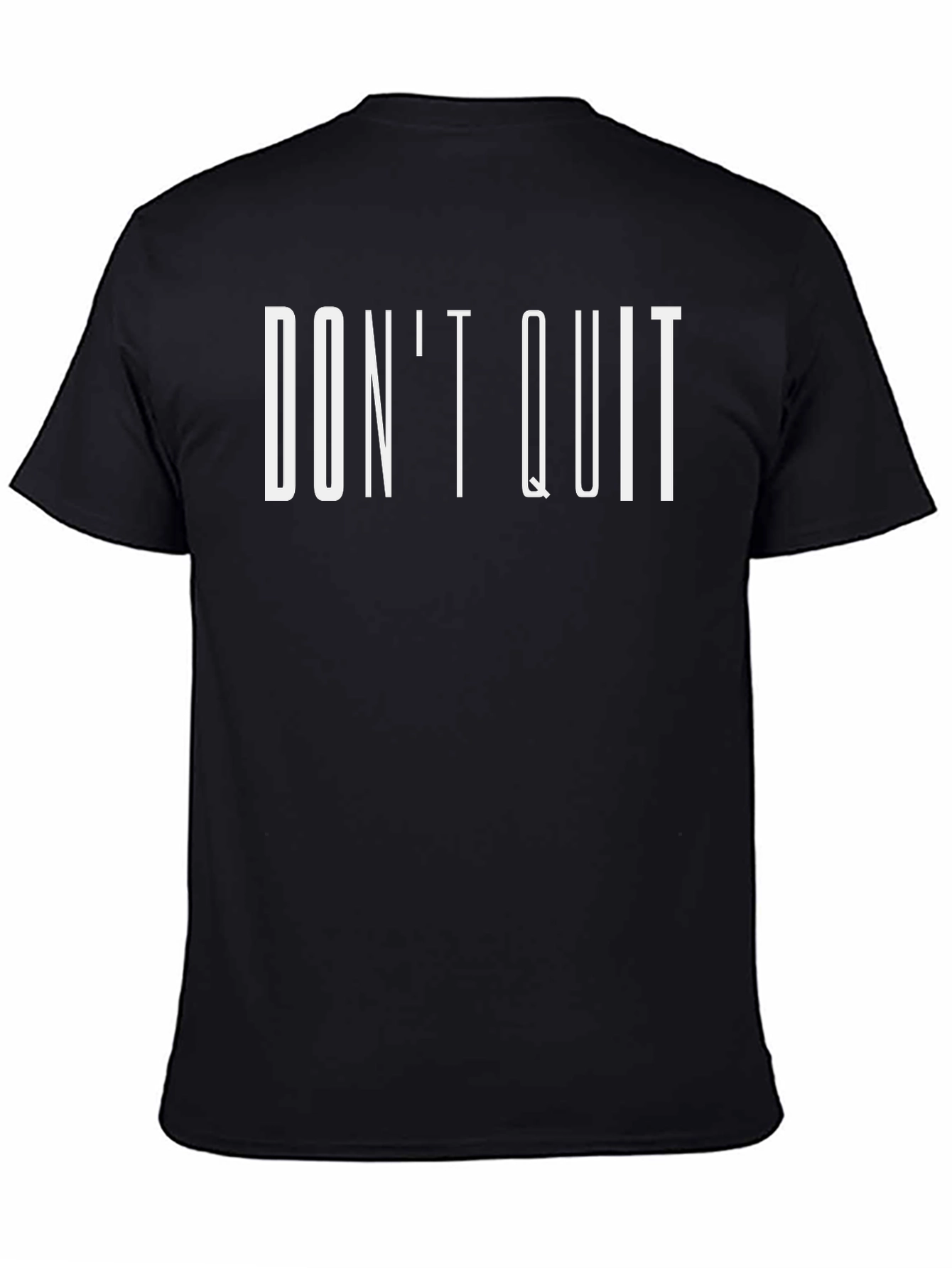 Dont Quit Motivation T-Shirt - Black