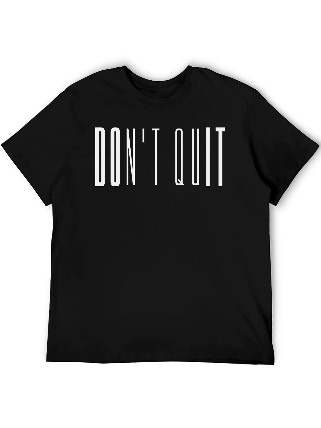 Dont Quit Motivation T-Shirt - Black