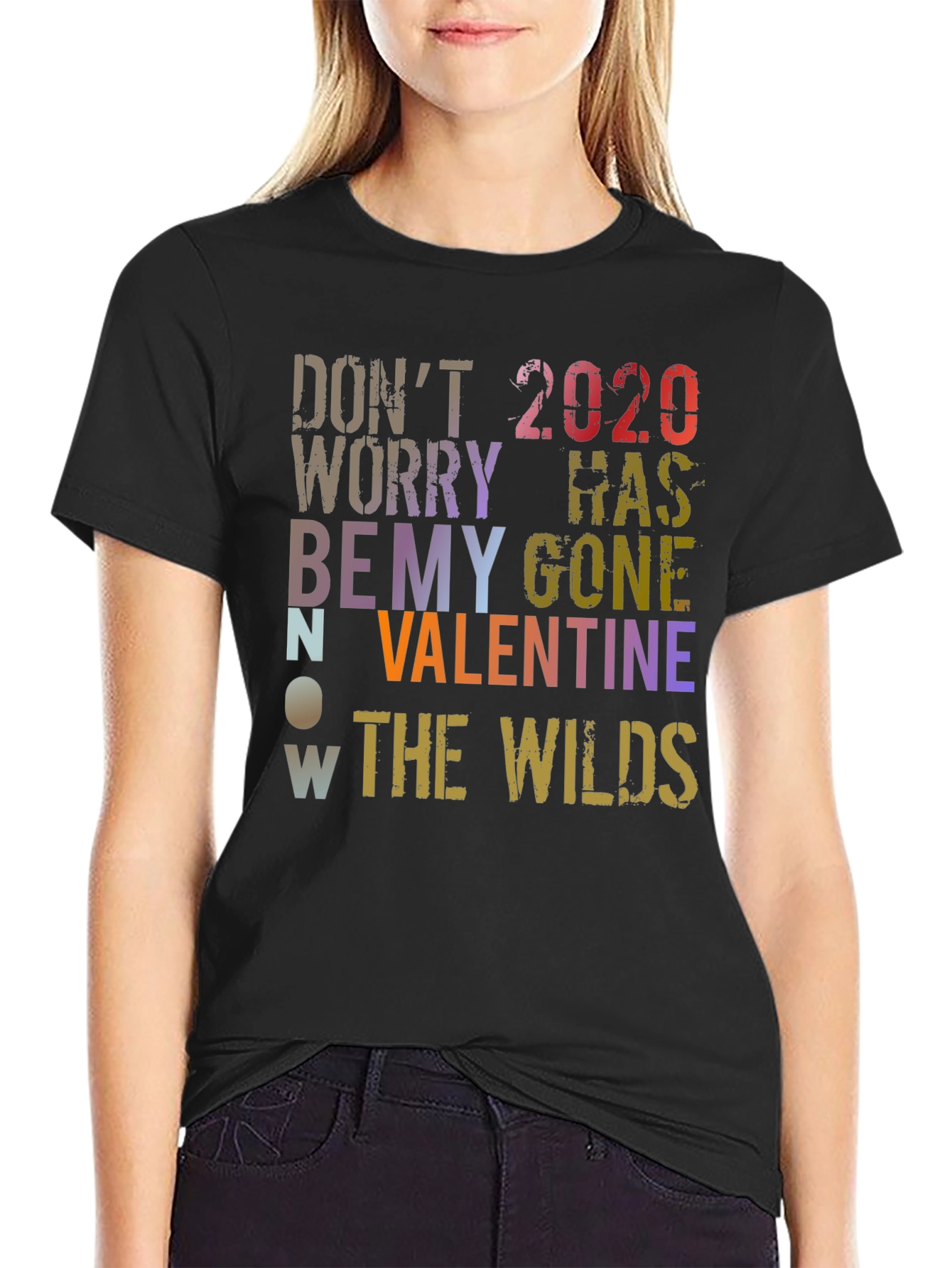 Dont Worry 2020 Has Gone Valentines Day T-Shirt