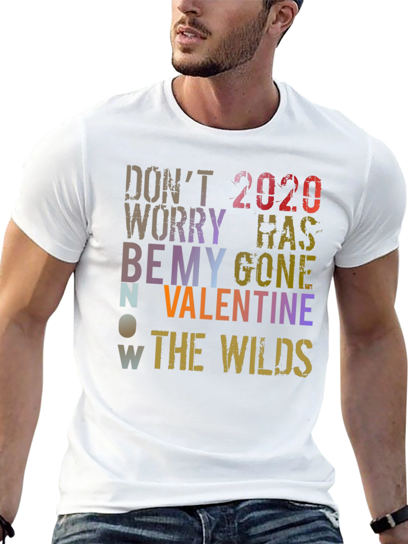 Dont Worry 2020 Has Gone Valentines Day T-Shirt