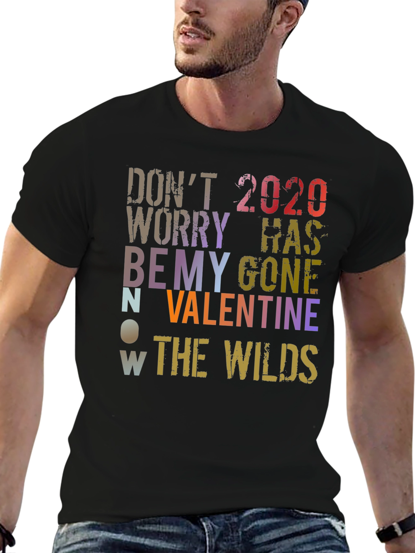 Dont Worry 2020 Has Gone Valentines Day T-Shirt