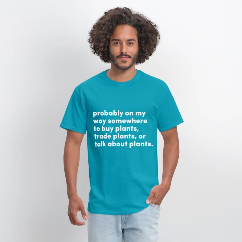 probably on my way somewhere to buy plants trade p