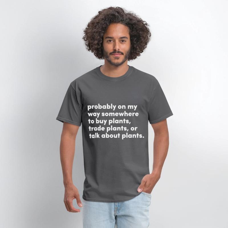 probably on my way somewhere to buy plants trade p