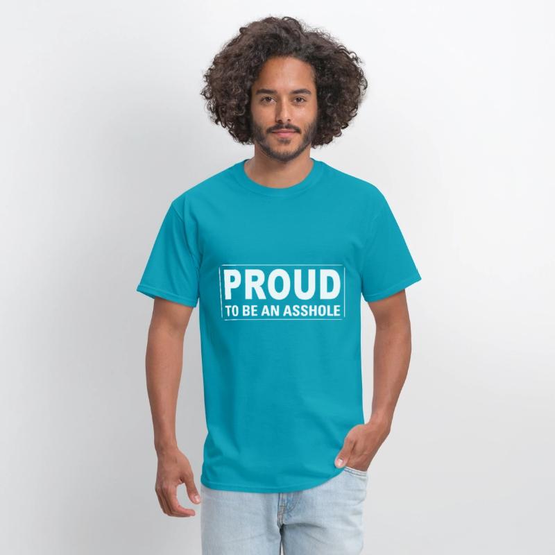 Proud to be an asshole