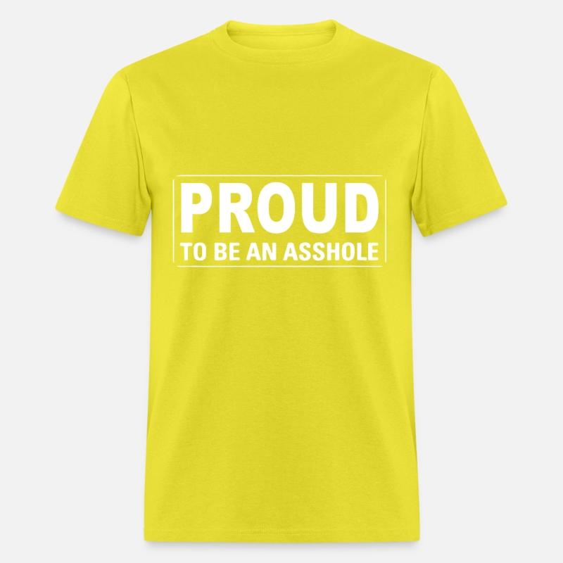 Proud to be an asshole