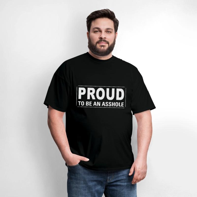 Proud to be an asshole