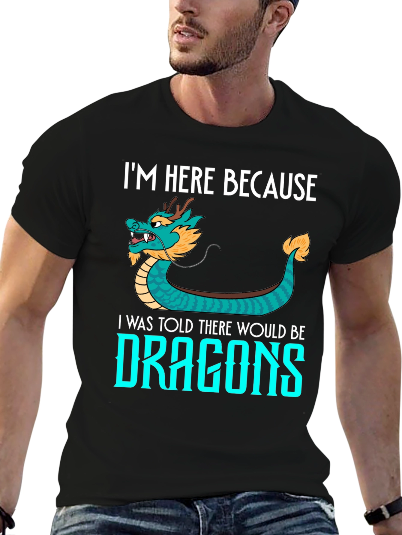 Dragon Graphic Tee - Im Here Because Dragons!