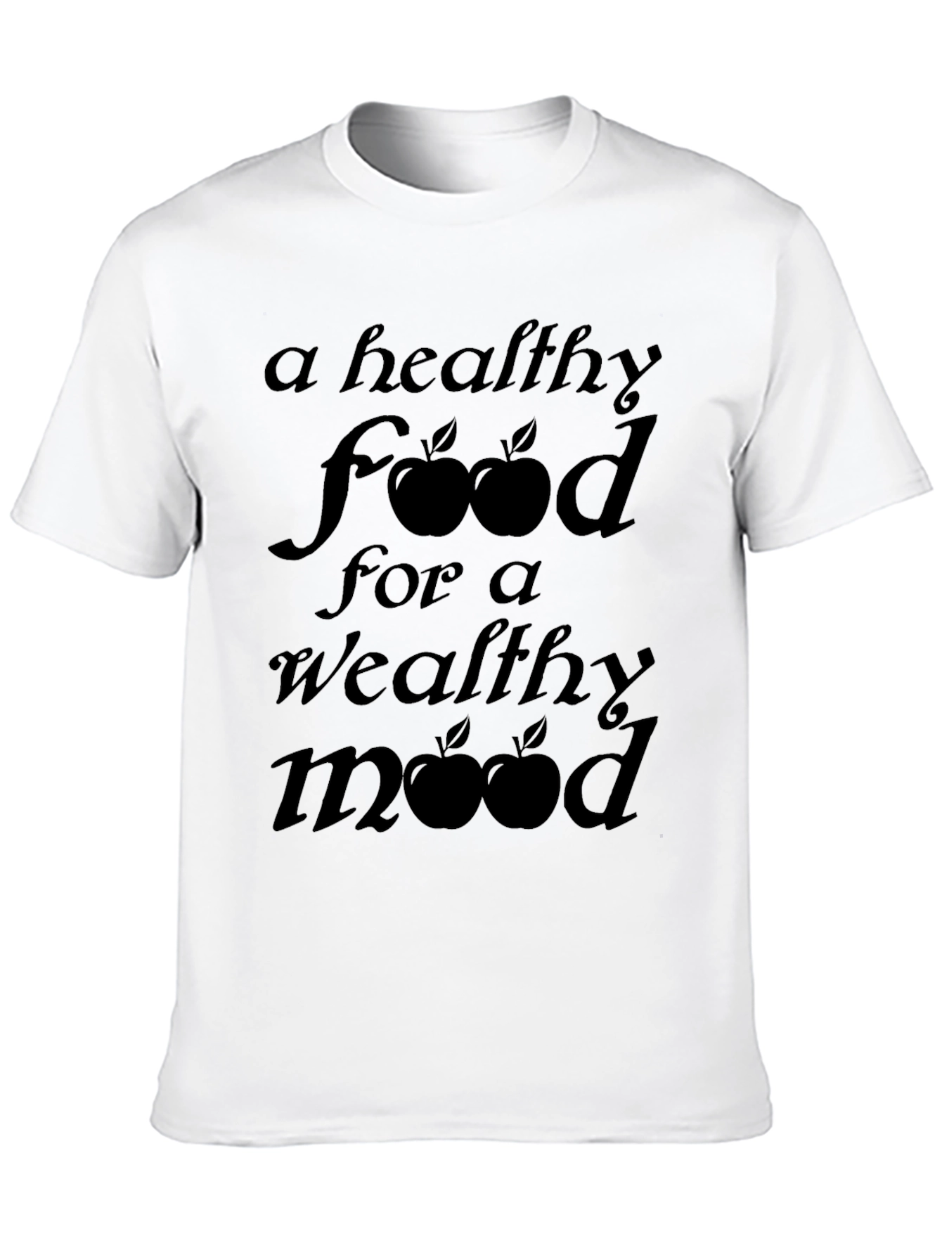 Healthy Food Wealthy Mood T-Shirt