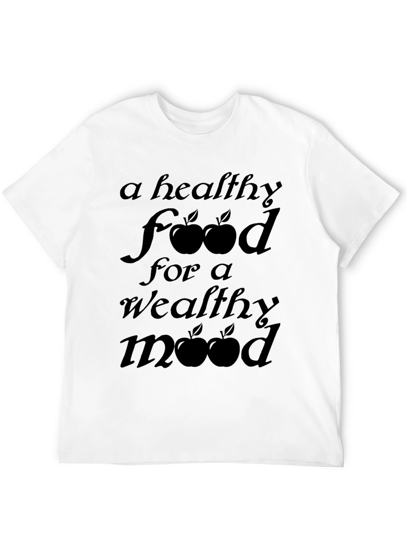 Healthy Food Wealthy Mood T-Shirt