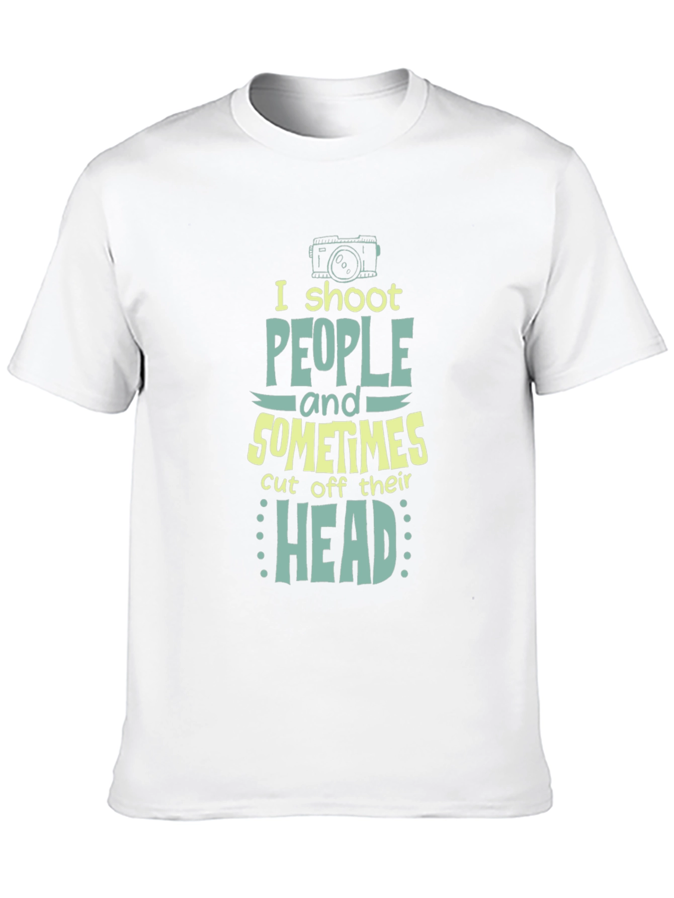 Humorous Photographer T-Shirt - I Shoot People