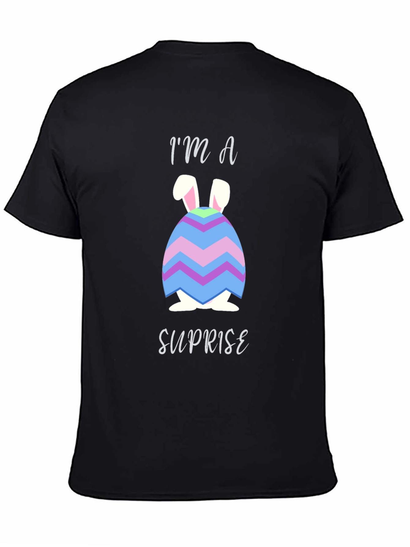 Im a Surprise Easter Bunny Egg T-Shirt