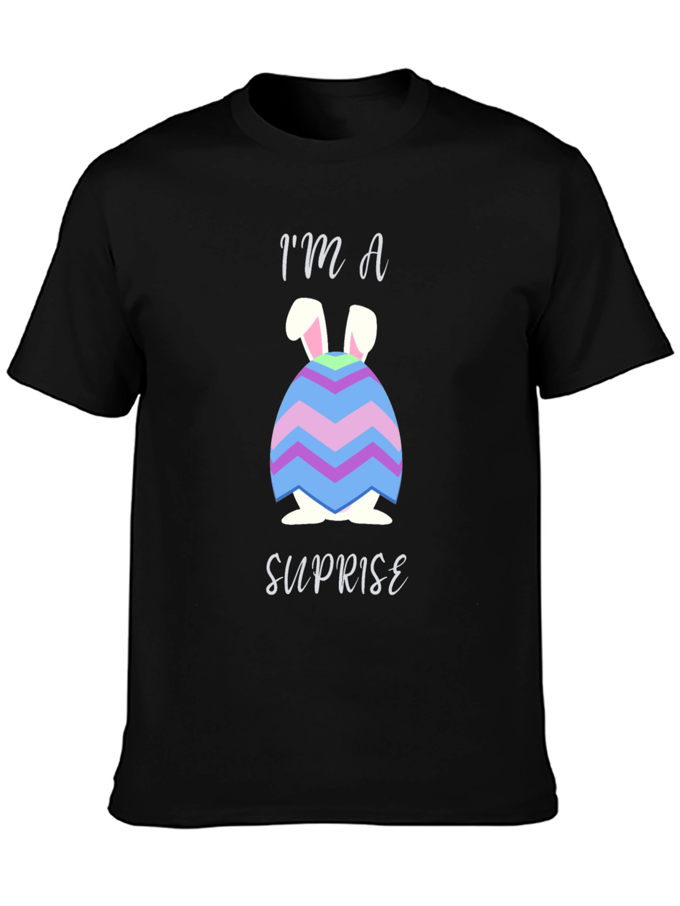 Im a Surprise Easter Bunny Egg T-Shirt