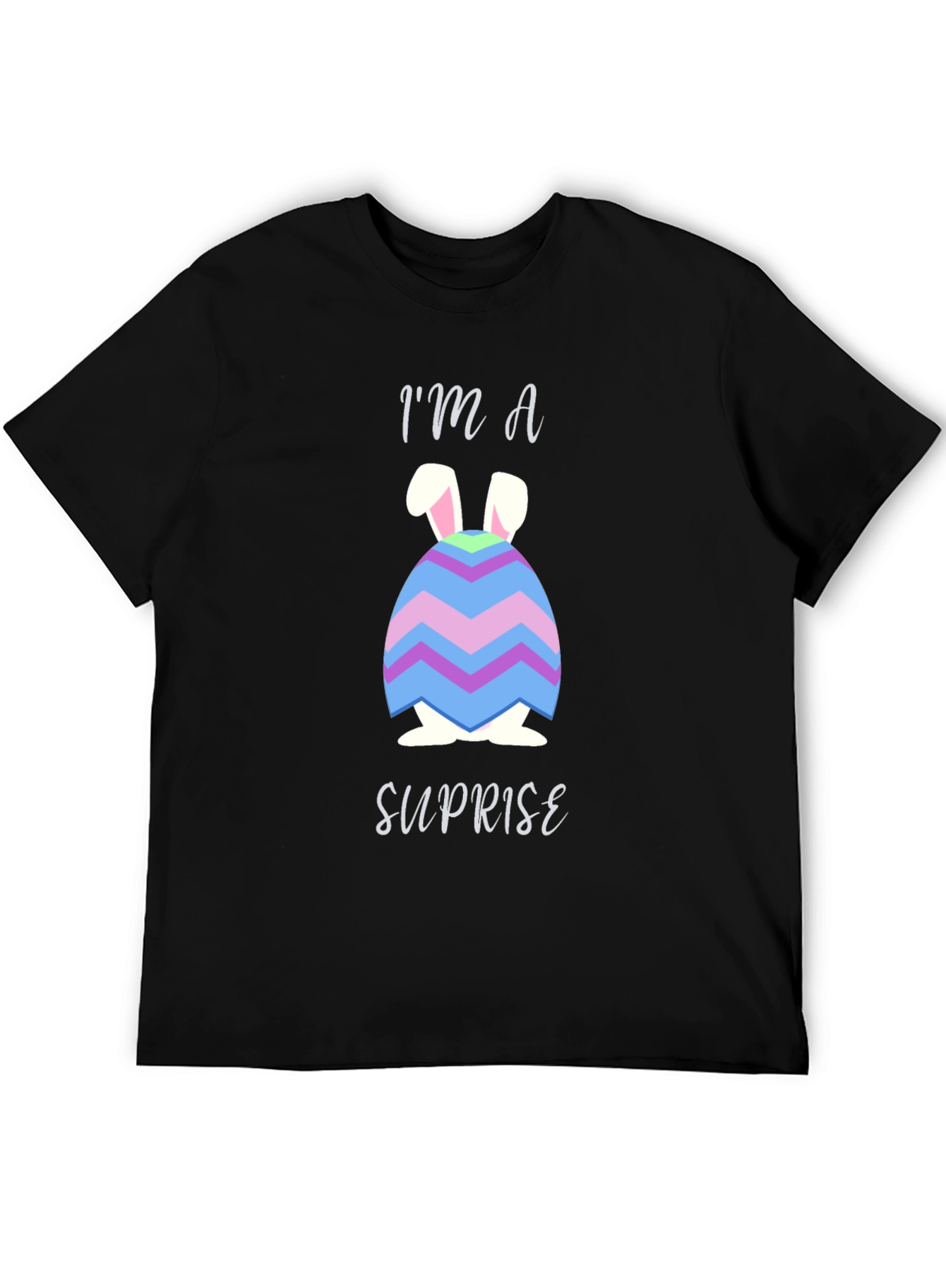 Im a Surprise Easter Bunny Egg T-Shirt