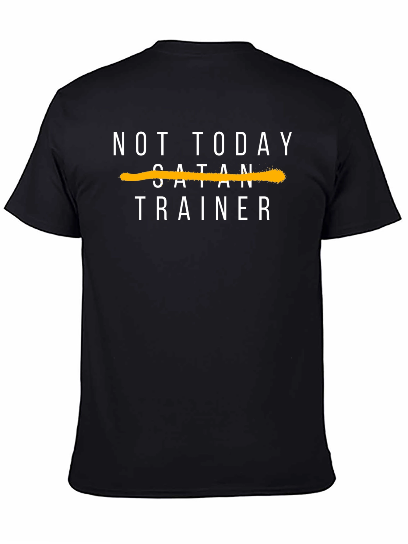 Not Today Satan Trainer T-Shirt