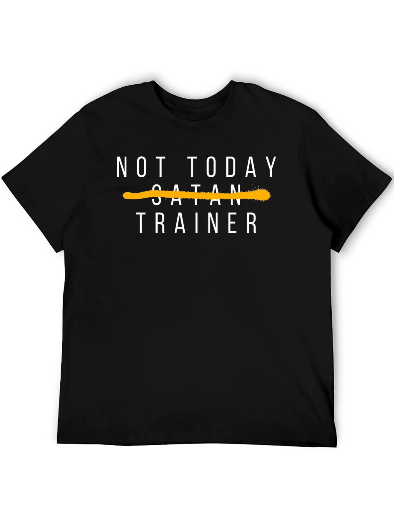 Not Today Satan Trainer T-Shirt