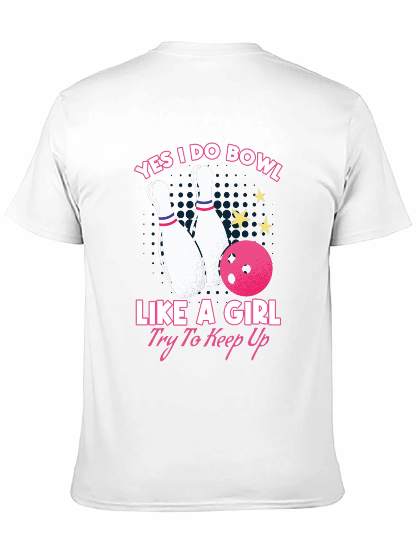 Yes I Do Bowl Like A Girl T-Shirt