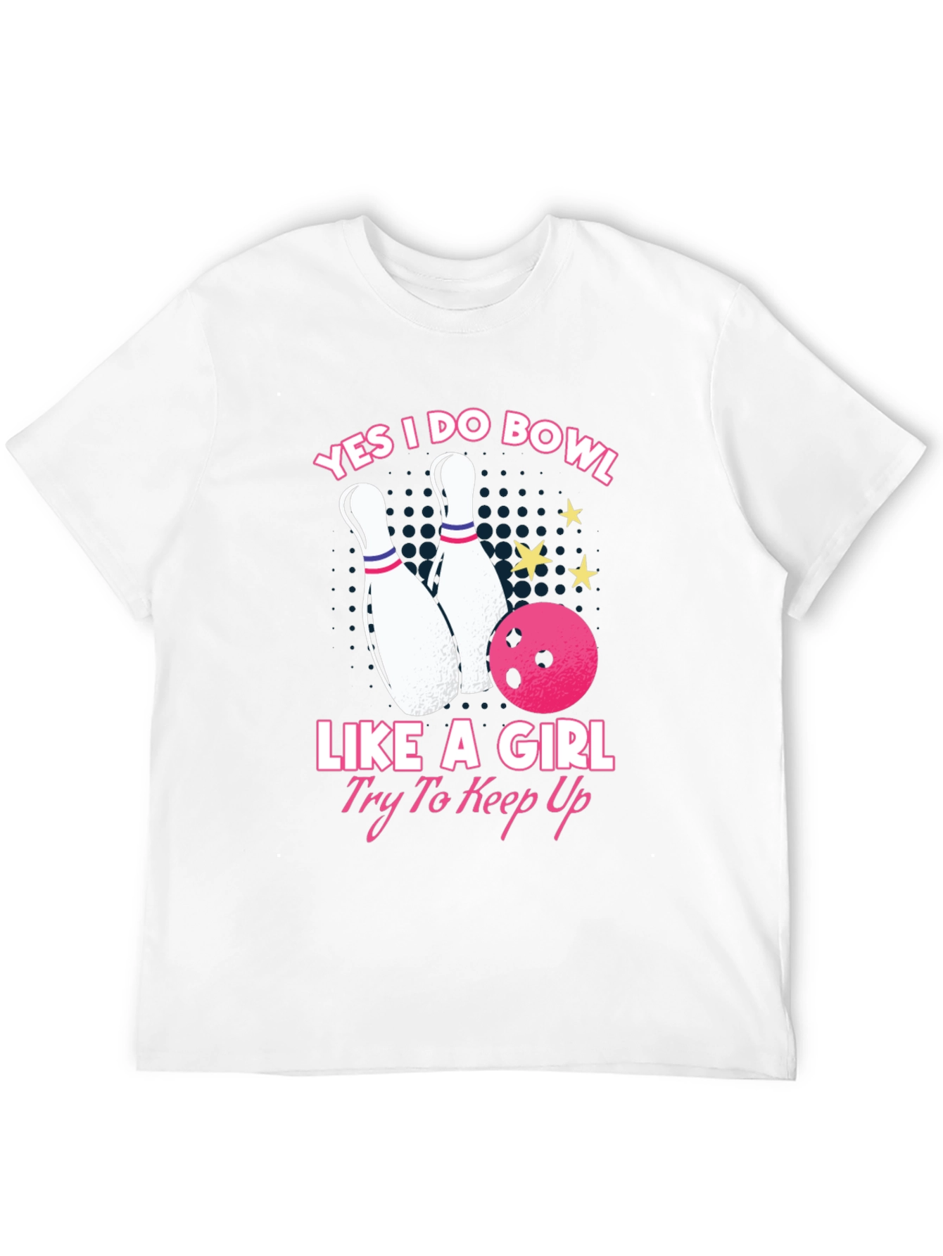 Yes I Do Bowl Like A Girl T-Shirt
