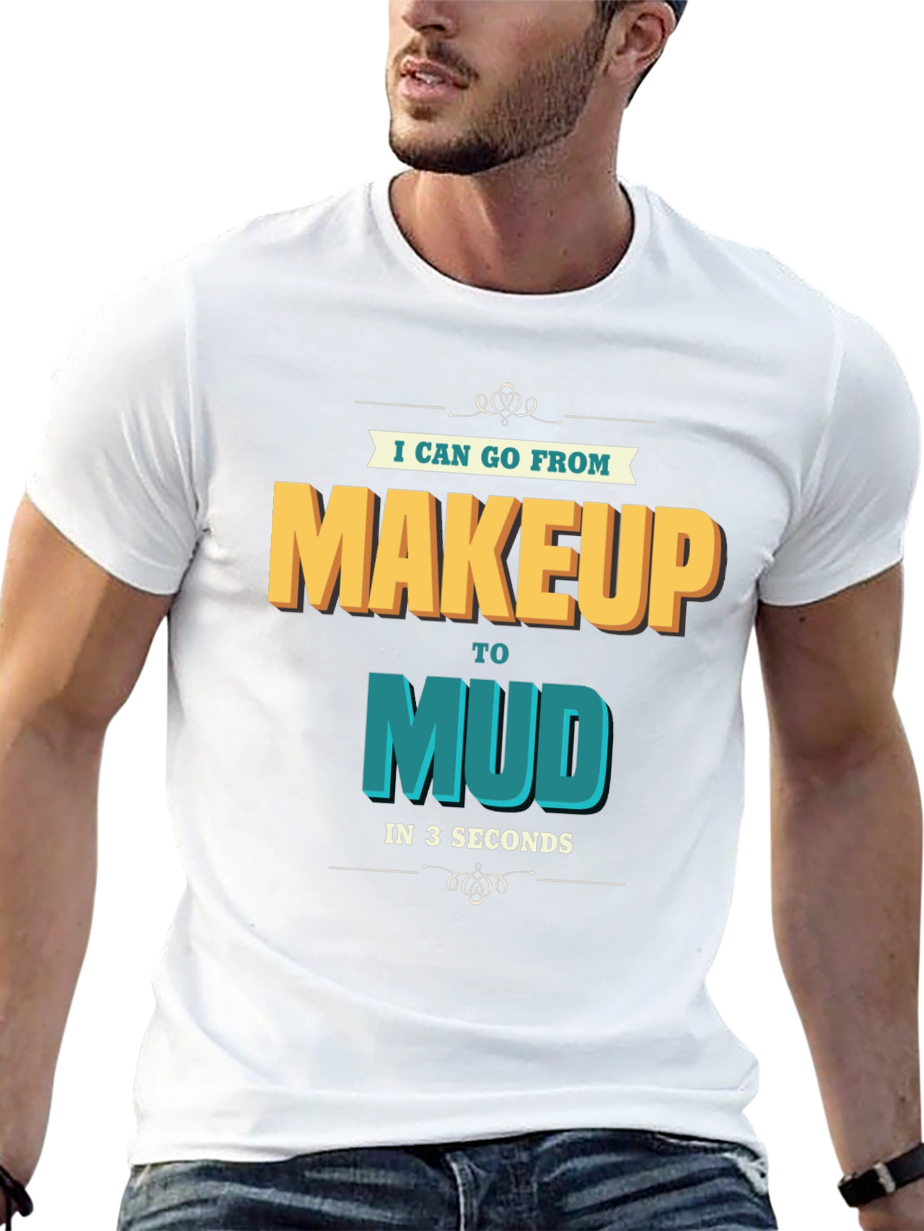 Makeup to Mud T-Shirt - Funny Adventure Tee
