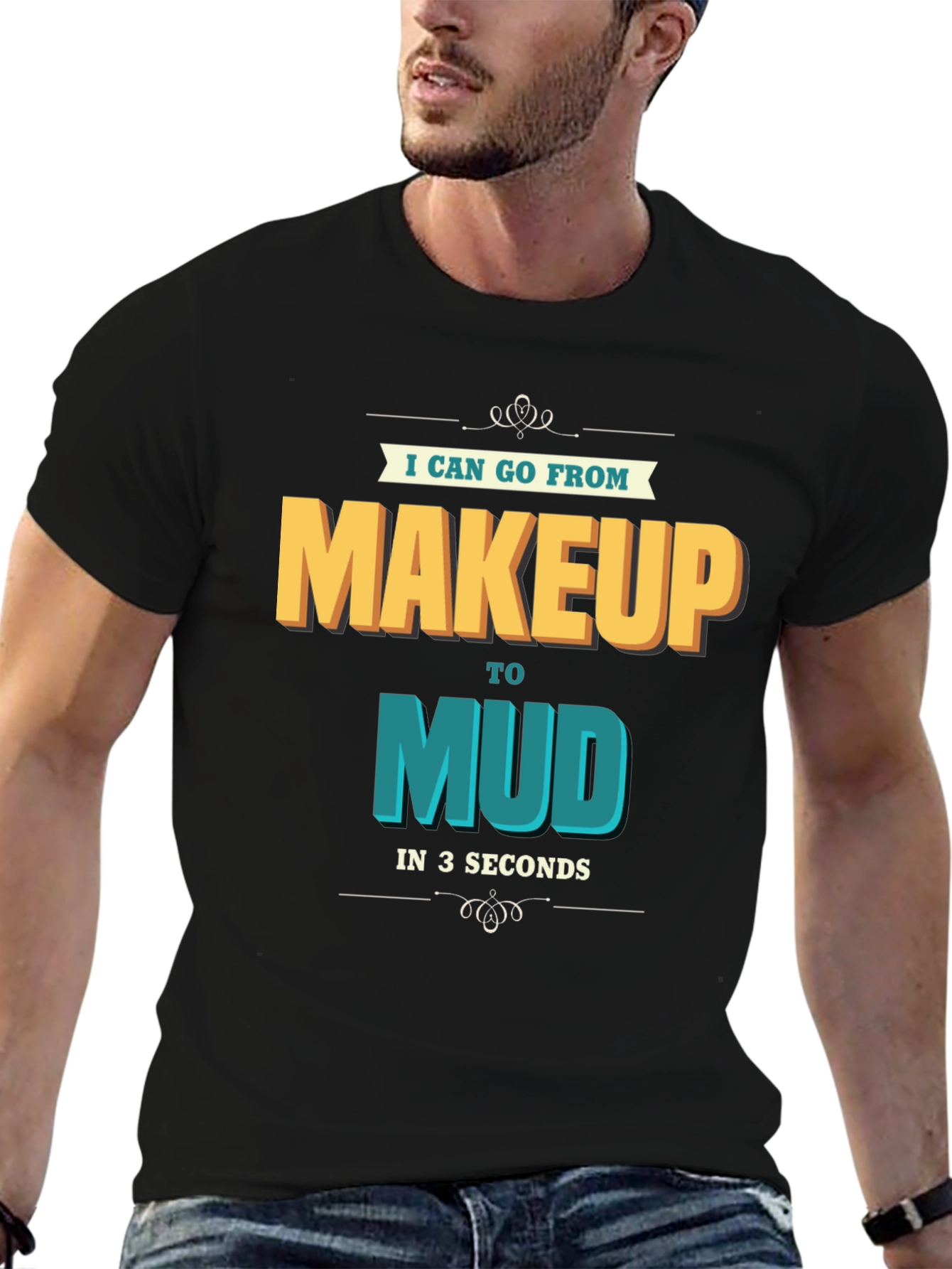 Makeup to Mud T-Shirt - Funny Adventure Tee