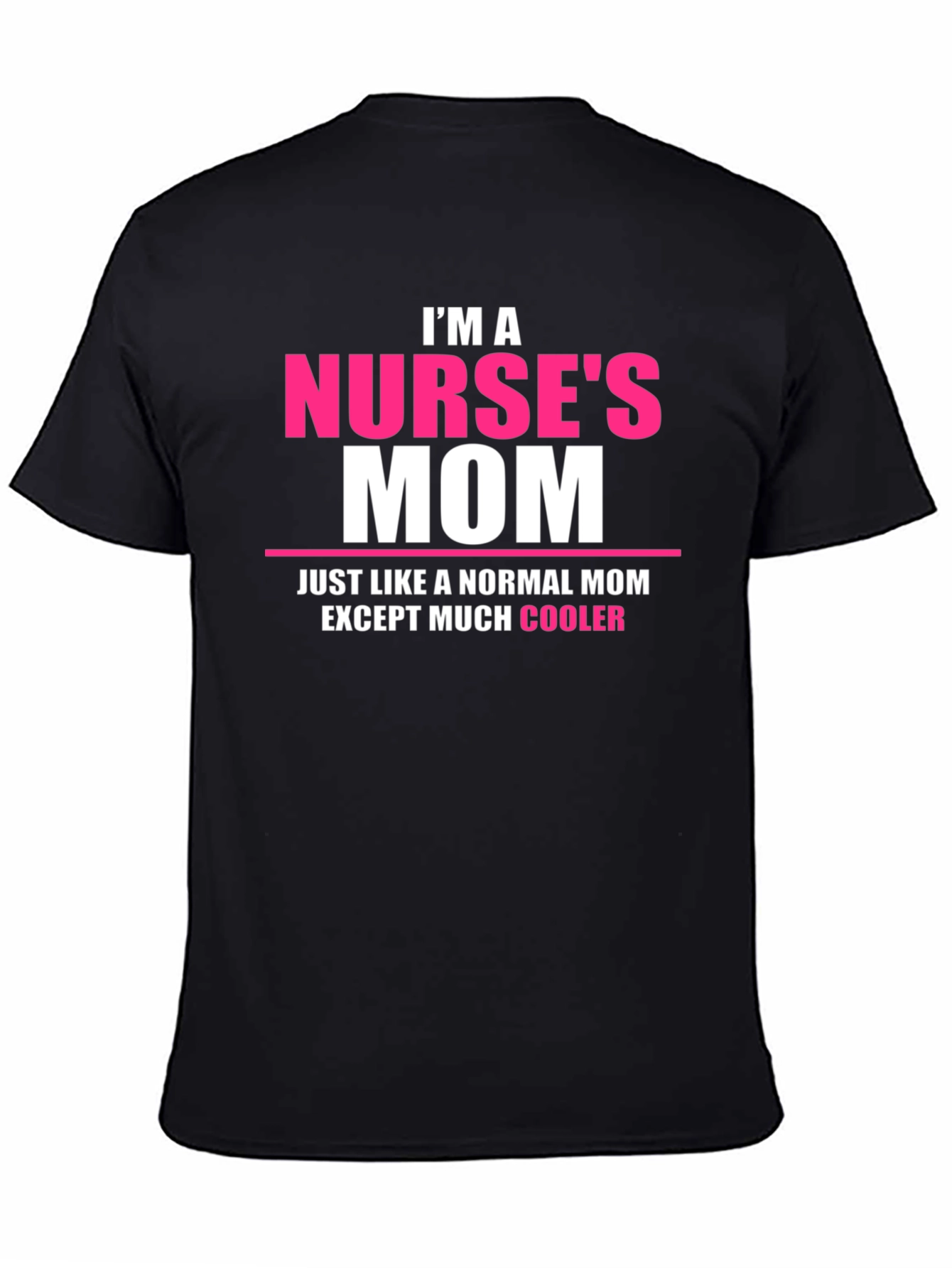 Nurses Mom T-Shirt - Cool Mom Edition