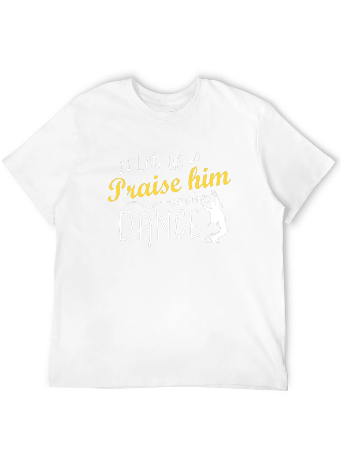 Praise Him With Dance T-Shirt