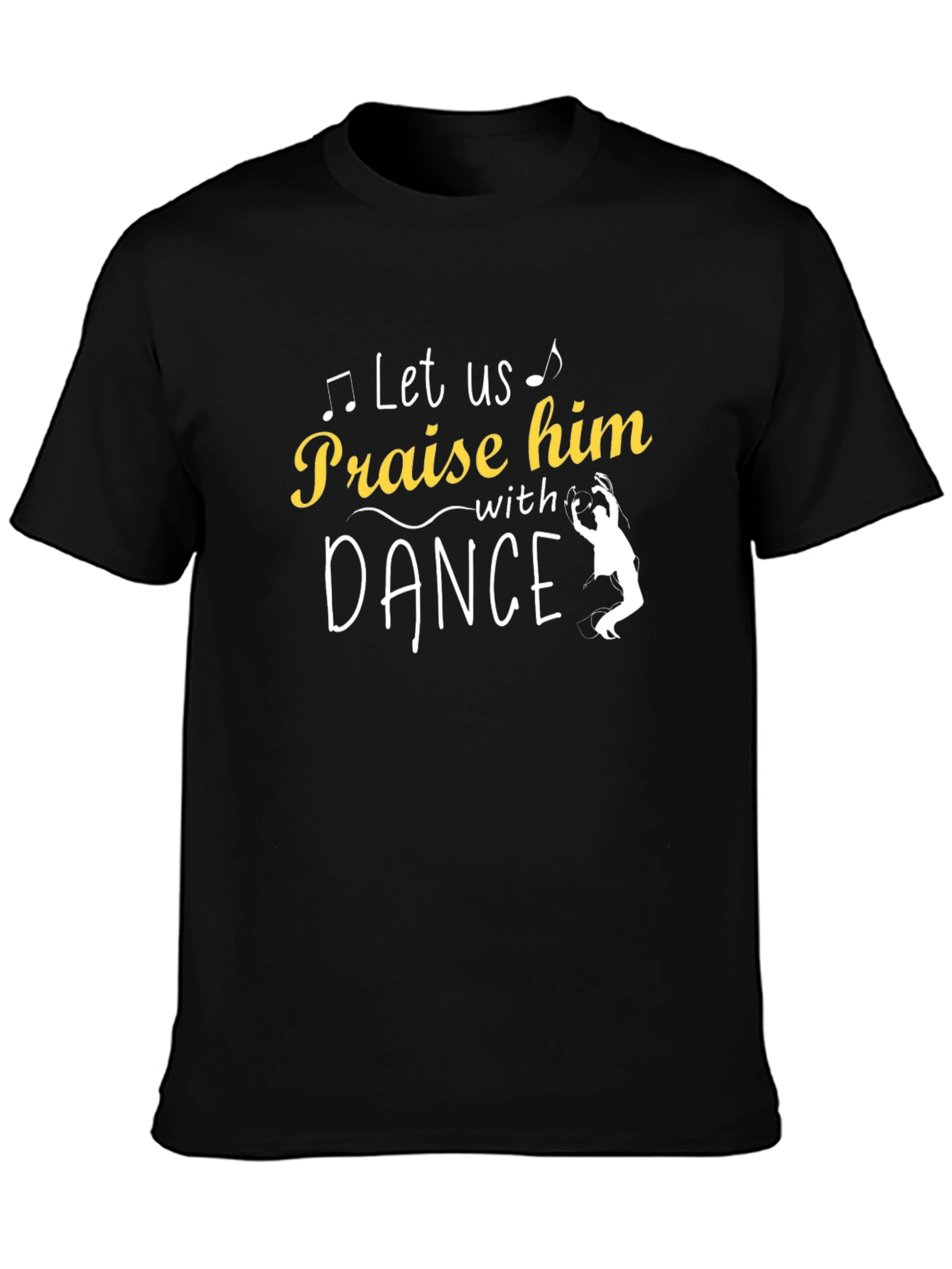 Praise Him With Dance T-Shirt