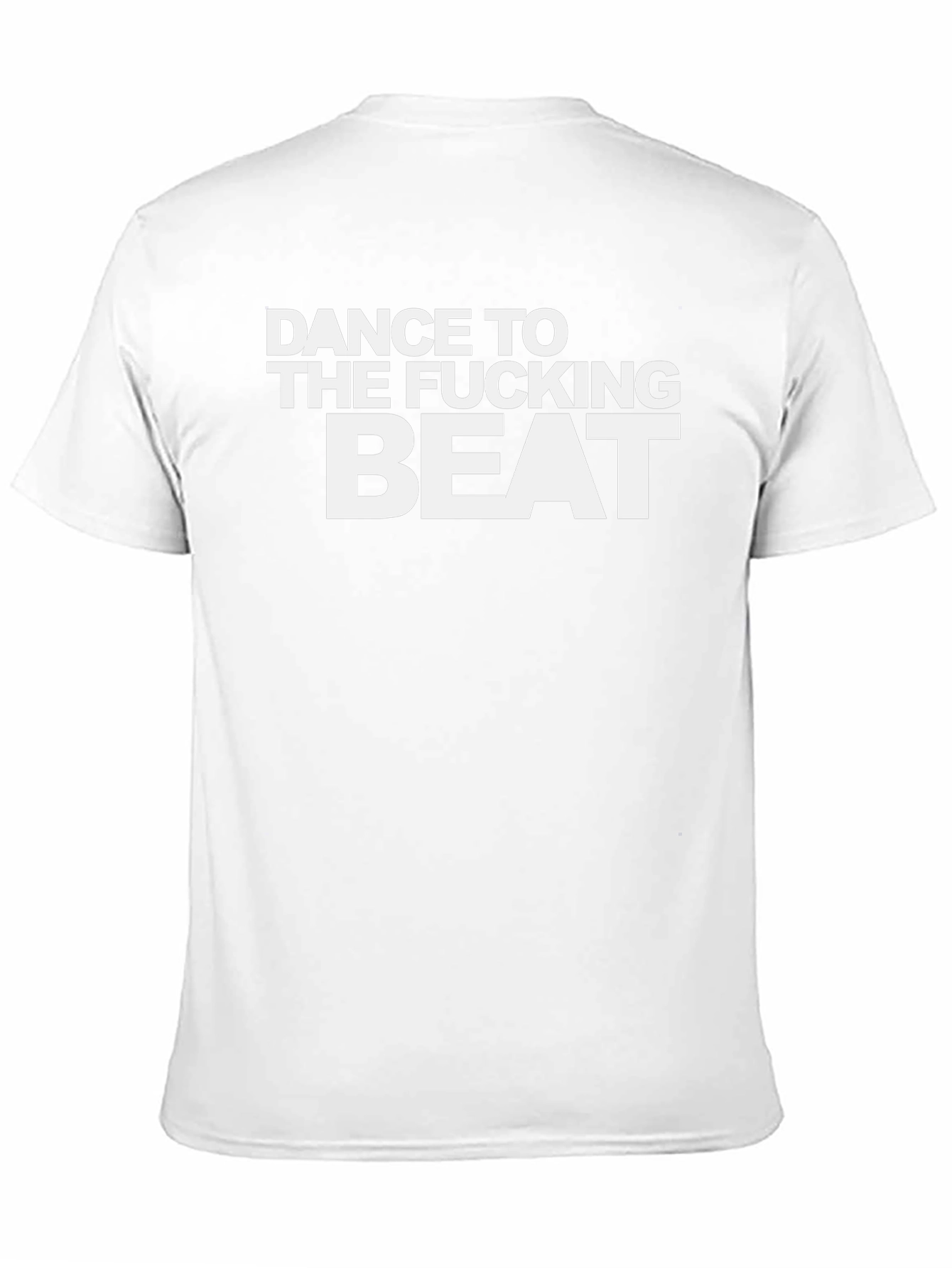 Dance to The Fucking Beat Black T-Shirt