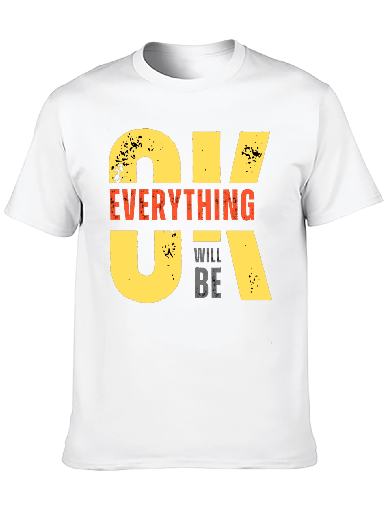 Everything Will Be OK Graphic T-Shirt