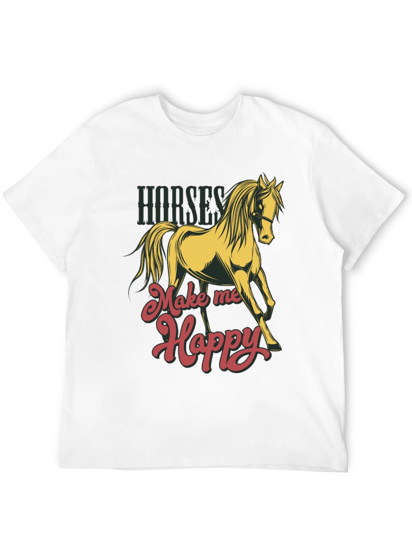 Horses Make Me Happy T-Shirt