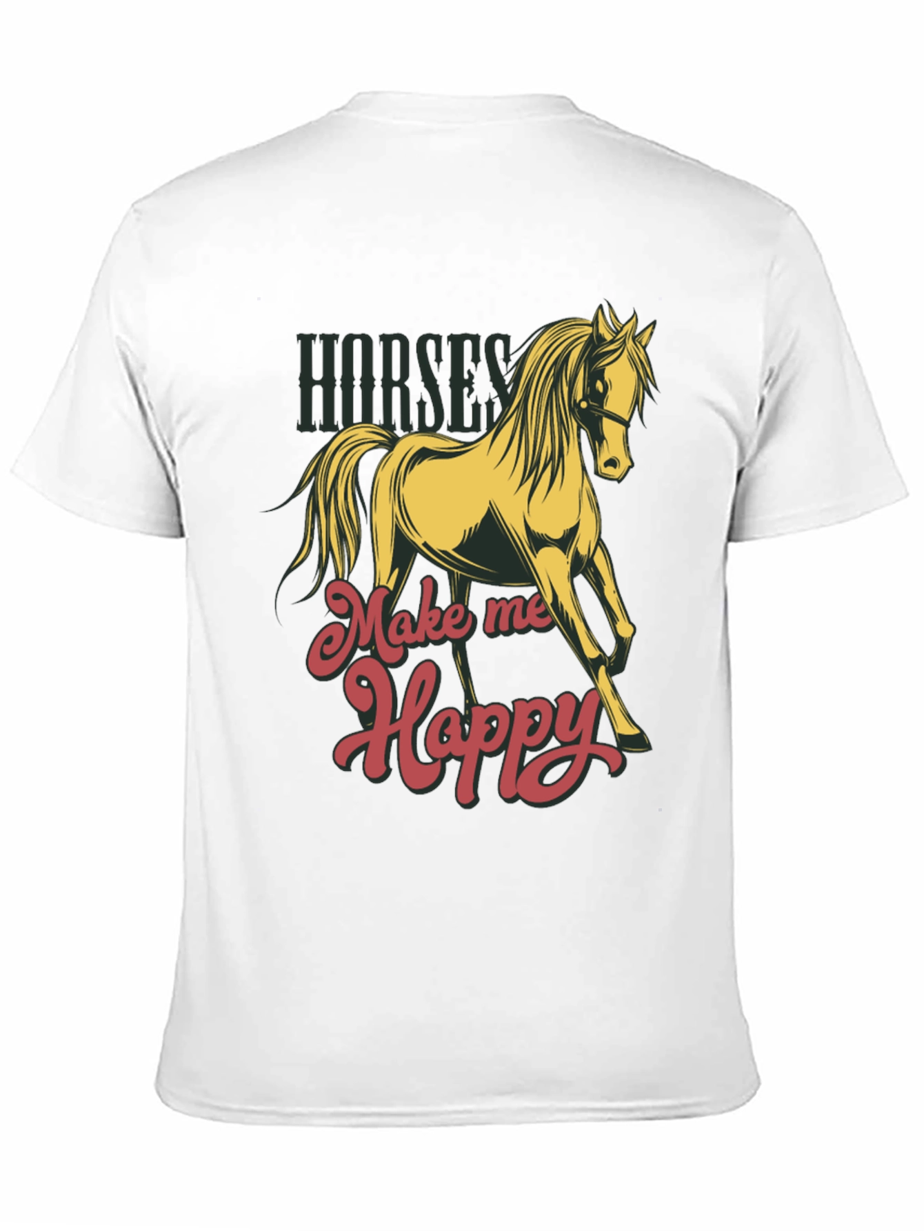 Horses Make Me Happy T-Shirt