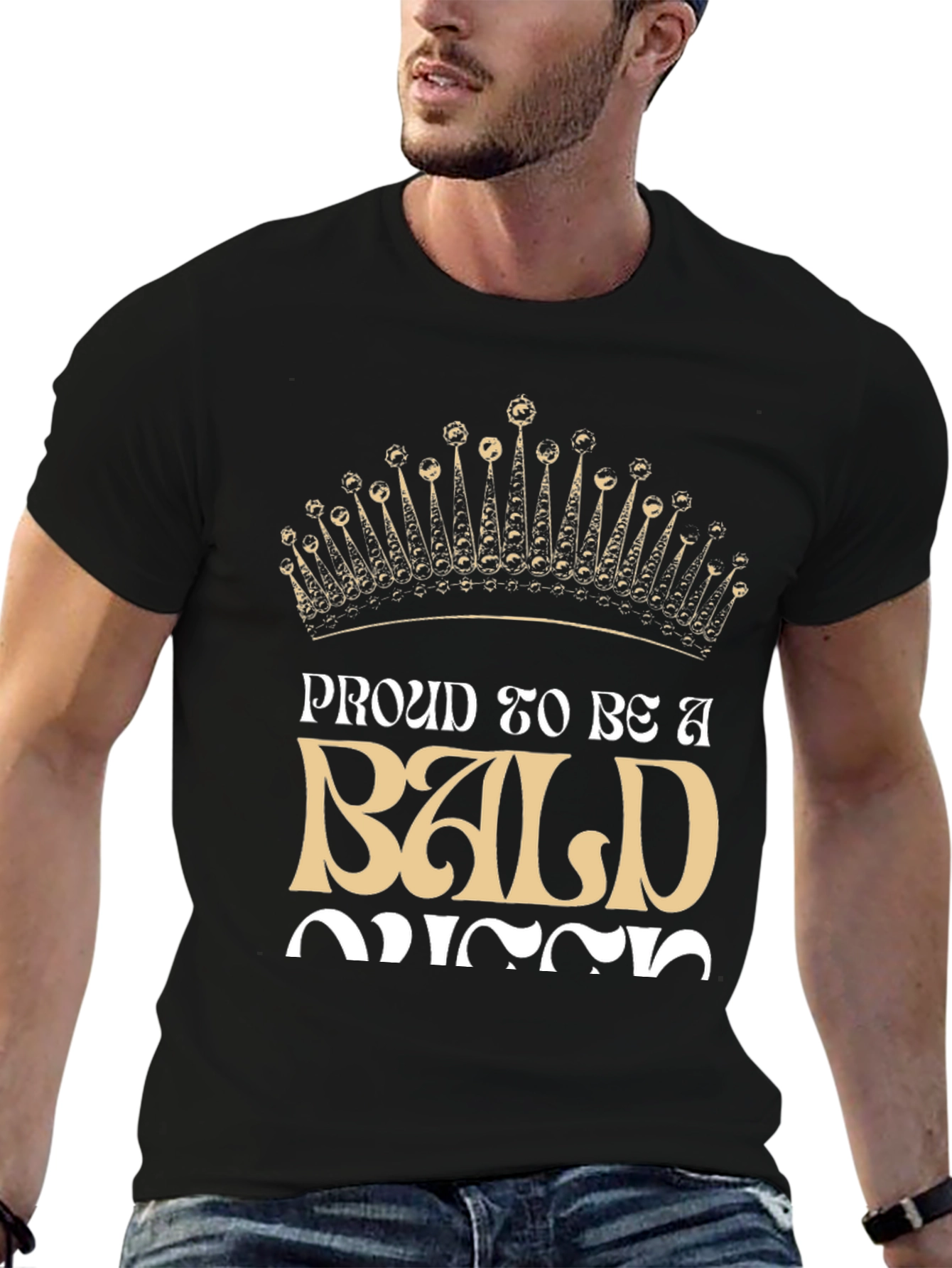Proud To Be A Bald Queen T-Shirt