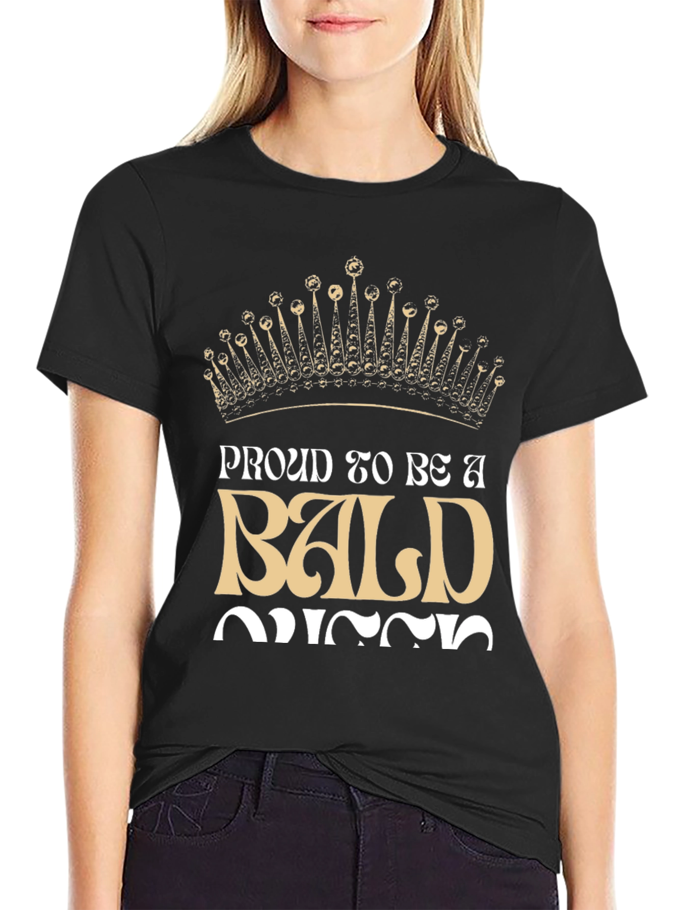 Proud To Be A Bald Queen T-Shirt