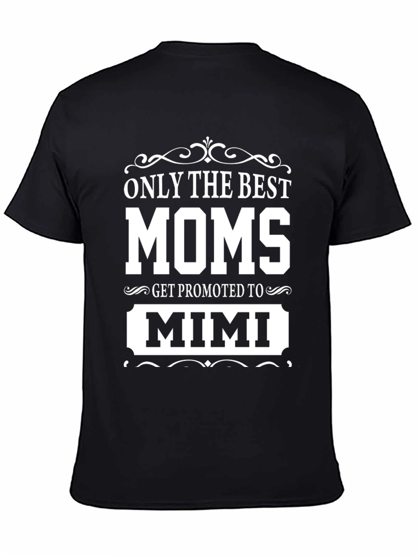 Best Moms Get Promoted to Mimi T-Shirt