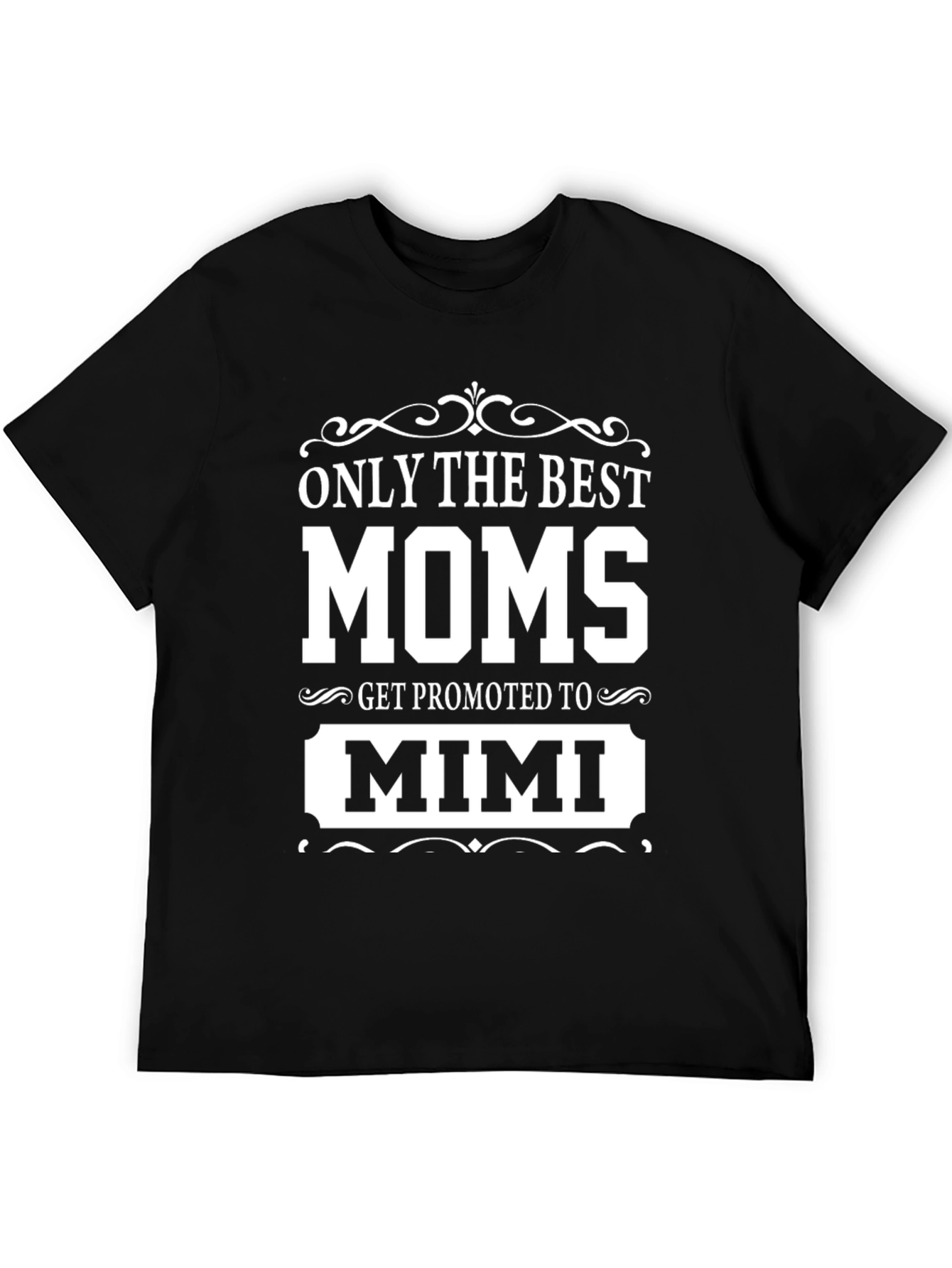 Best Moms Get Promoted to Mimi T-Shirt