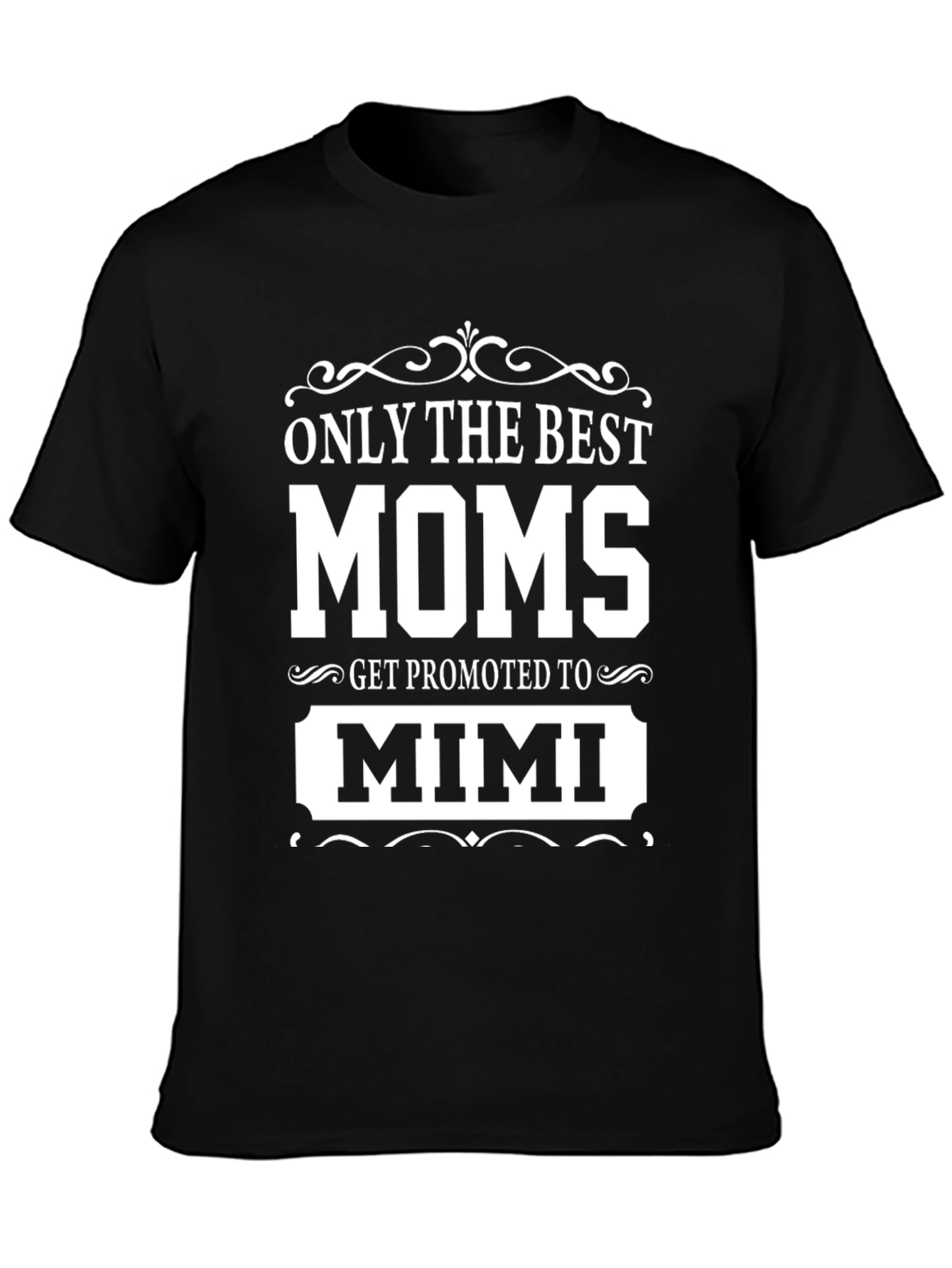 Best Moms Get Promoted to Mimi T-Shirt