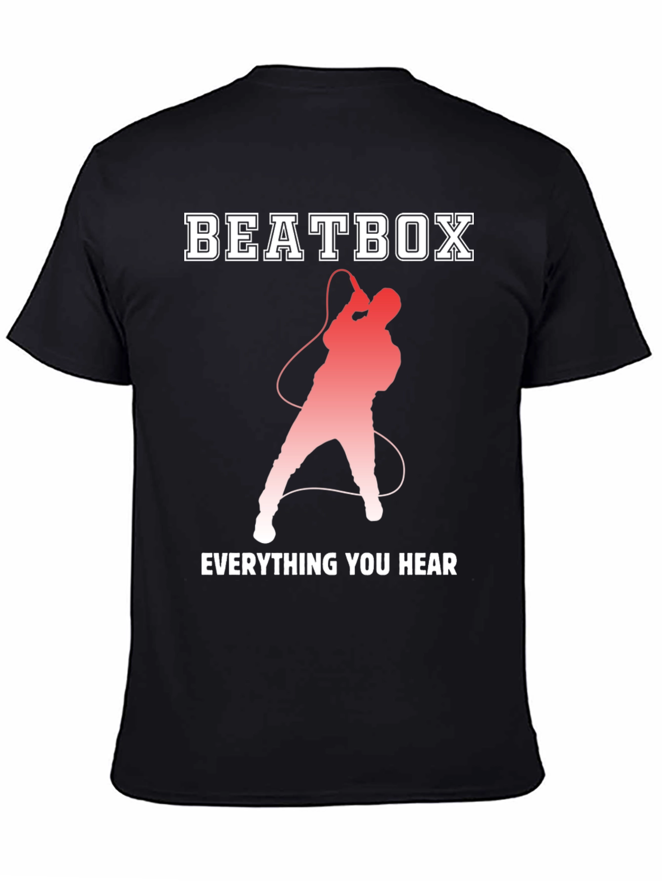 Beatbox Everything You Hear Black Graphic T-Shirt