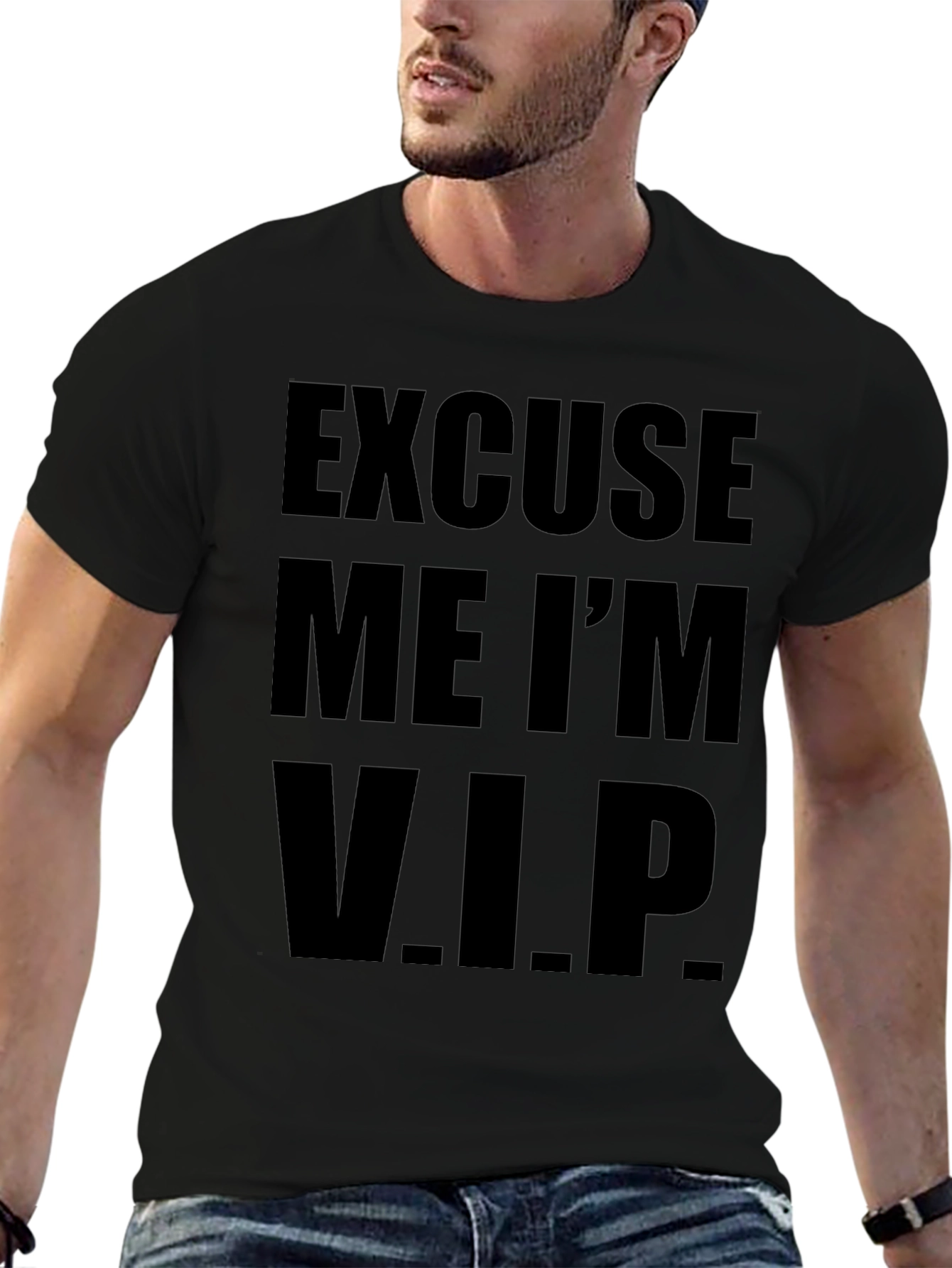 Excuse Me Im V.I.P. T-Shirt