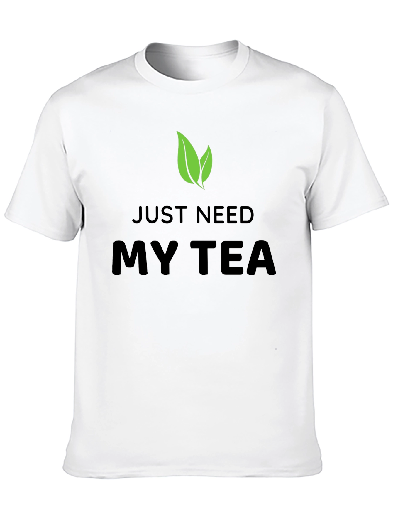 Just Need My Tea T-Shirt