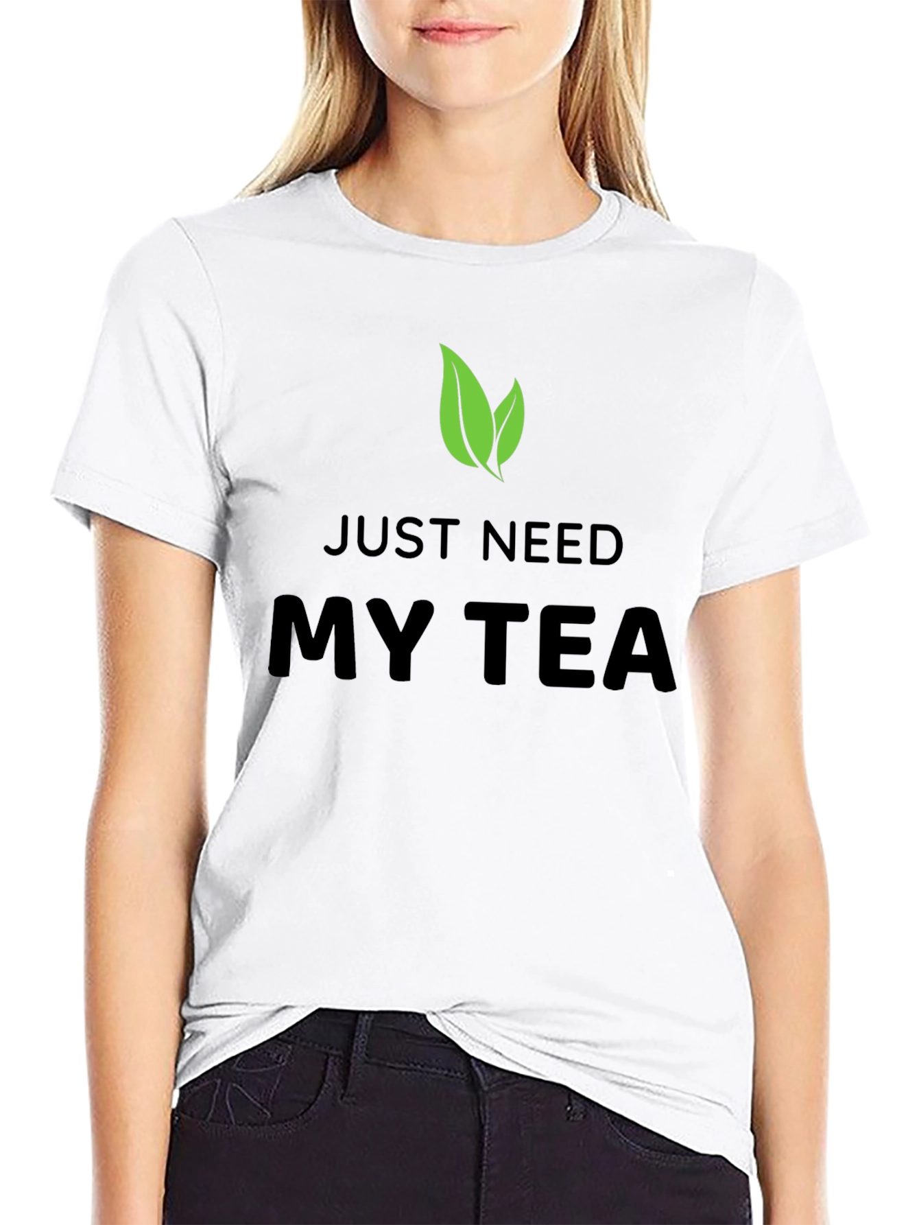 Just Need My Tea T-Shirt