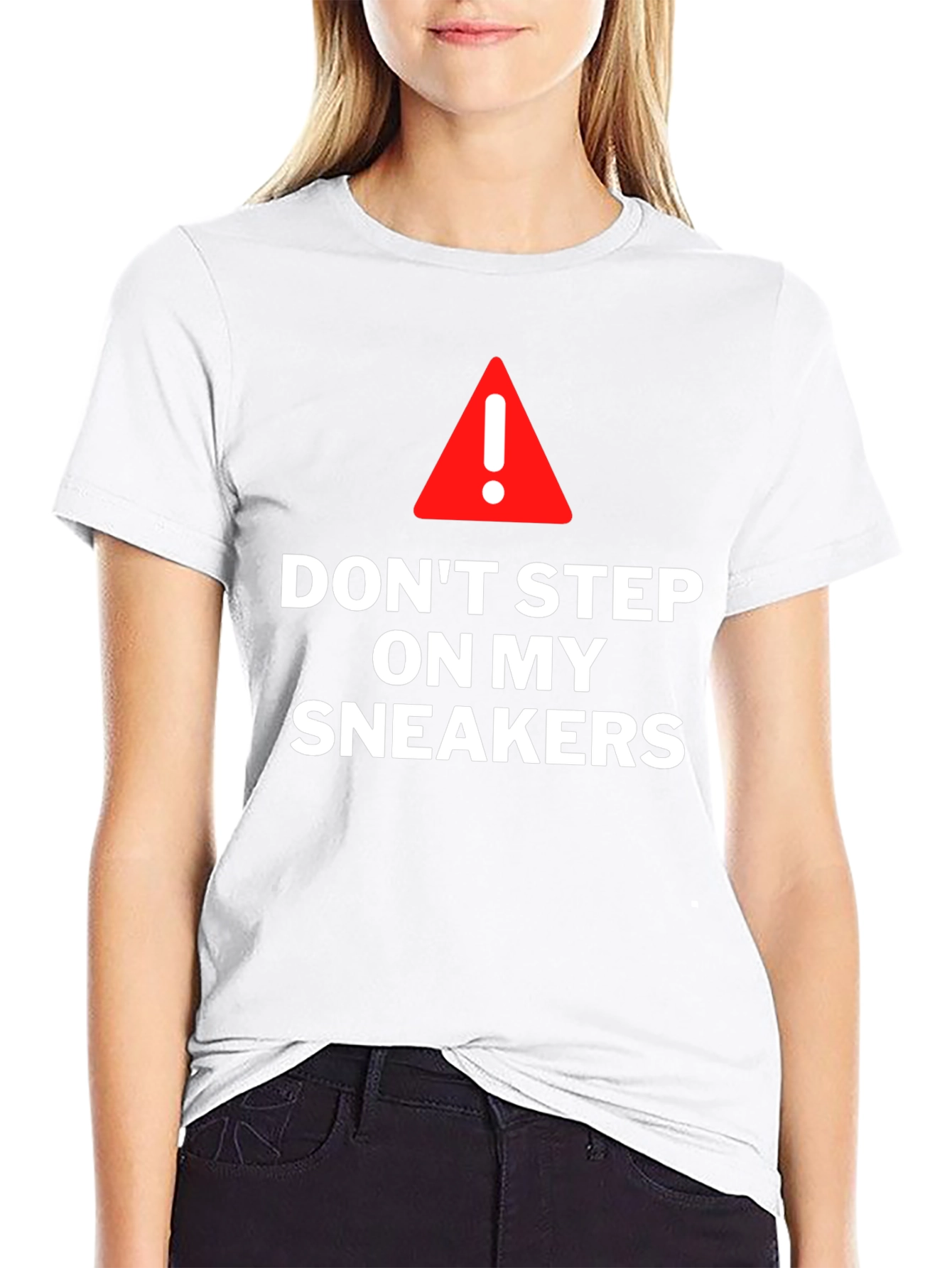 Dont Step On My Sneakers Graphic T-Shirt