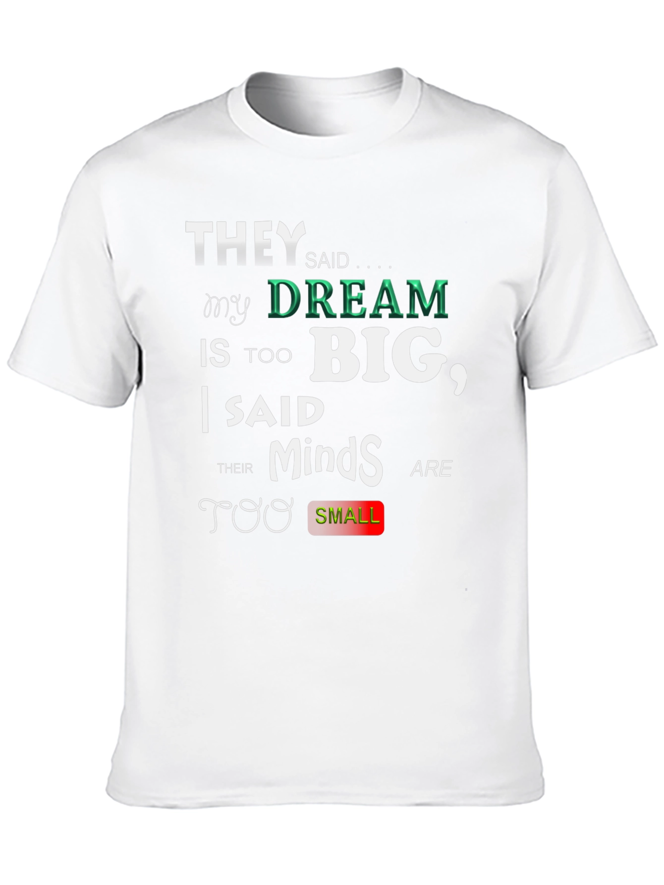Motivational T-Shirt - Dream Big