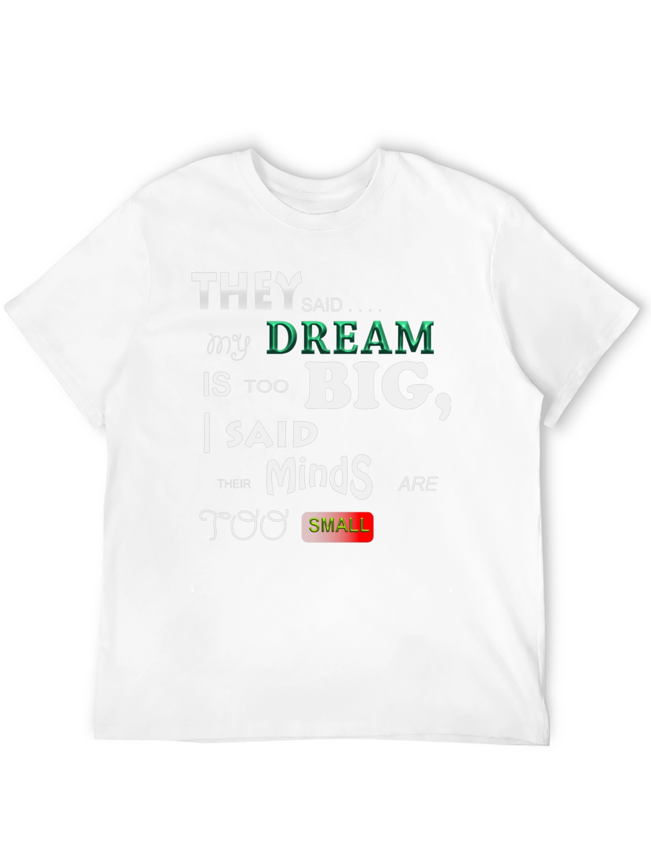 Motivational T-Shirt - Dream Big