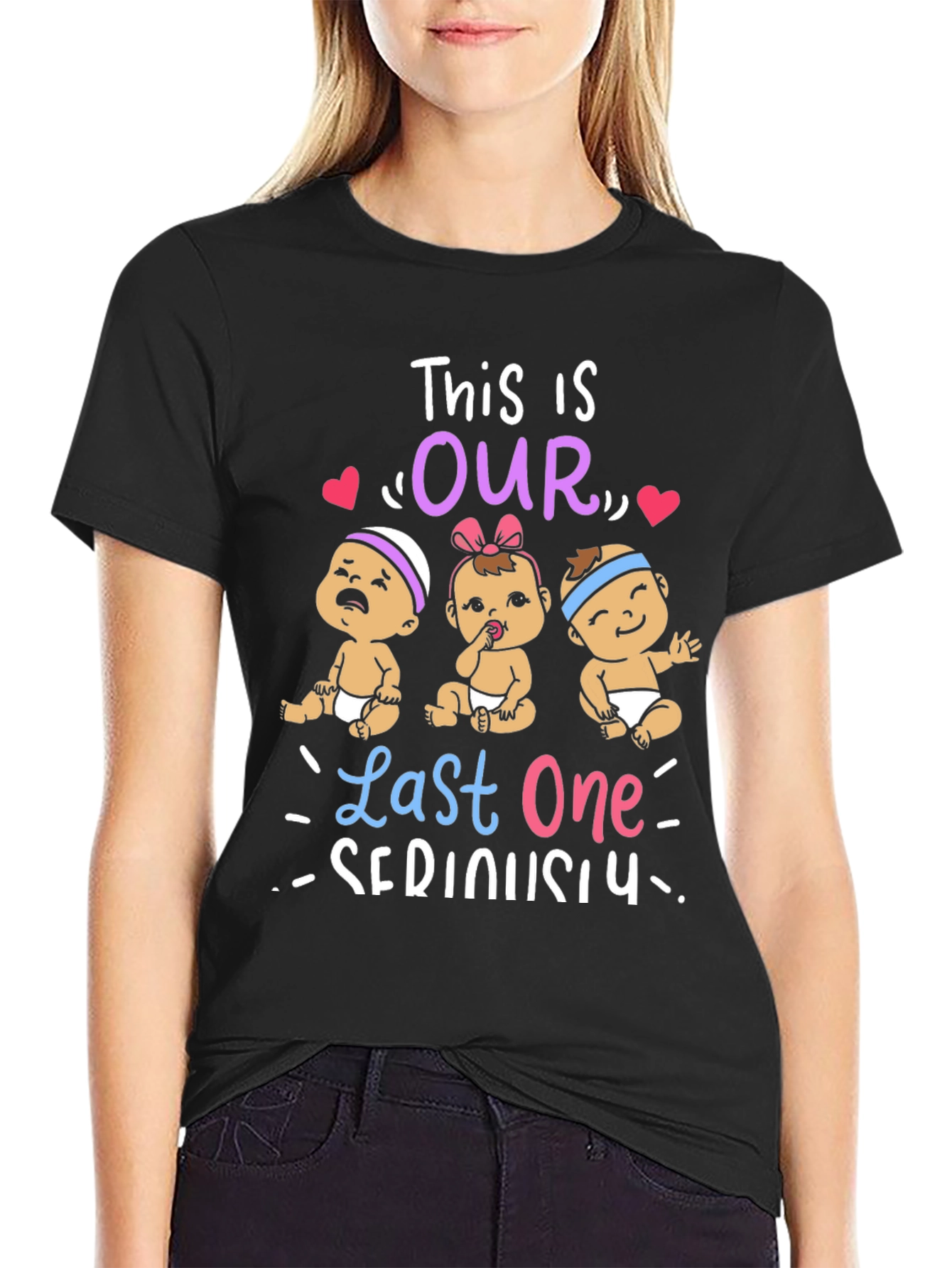 This is Our Last One Seriously T-Shirt