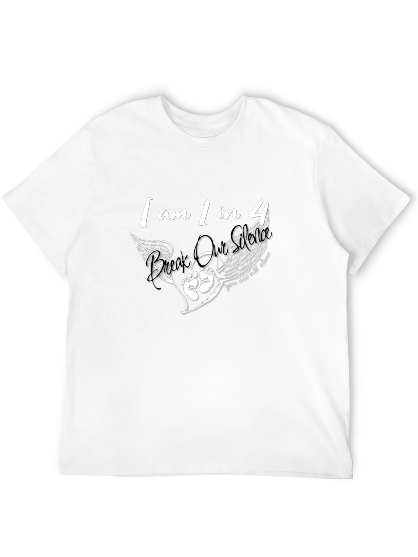 I am 1 in 4 T-Shirt
