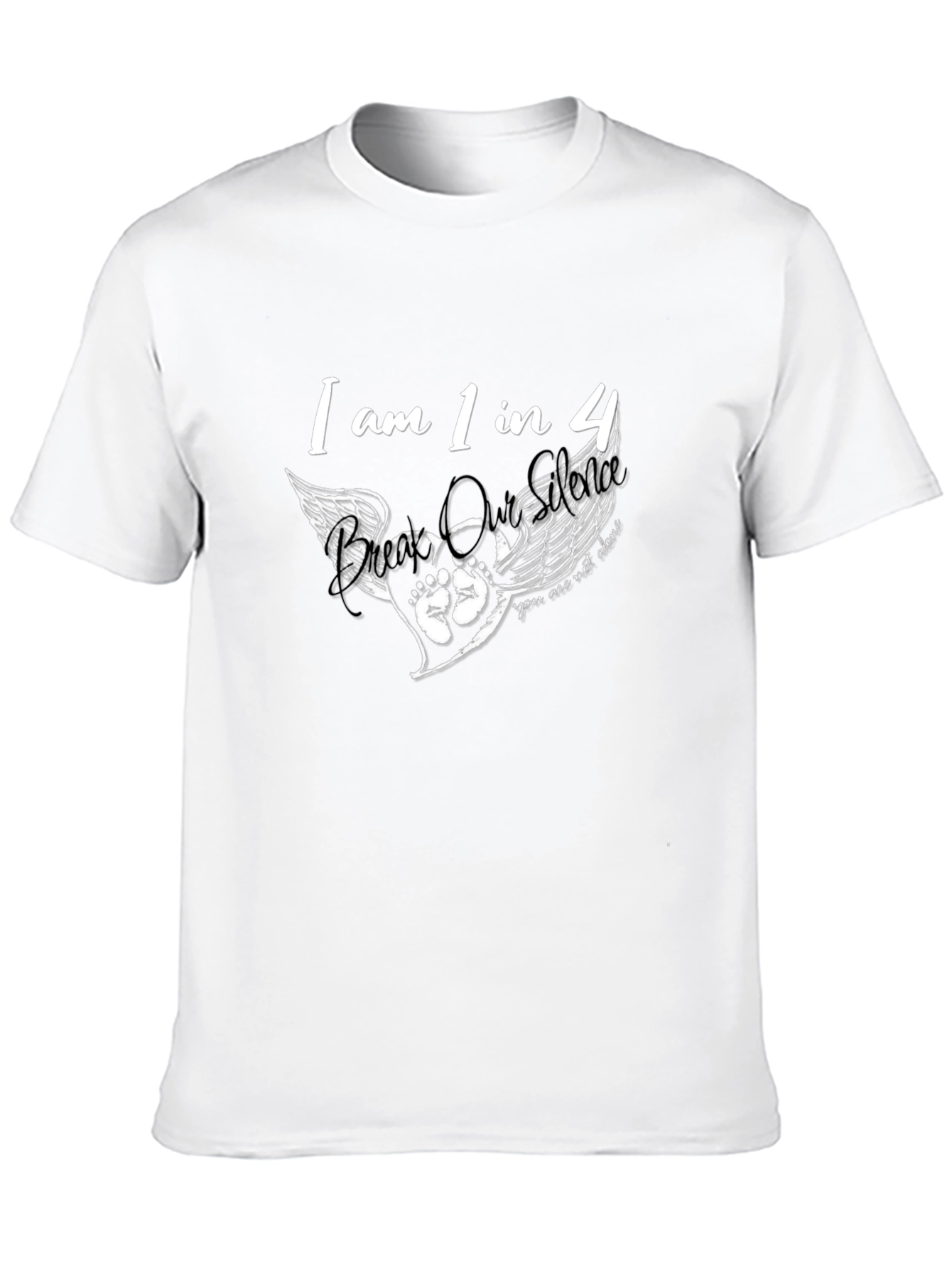 I am 1 in 4 T-Shirt