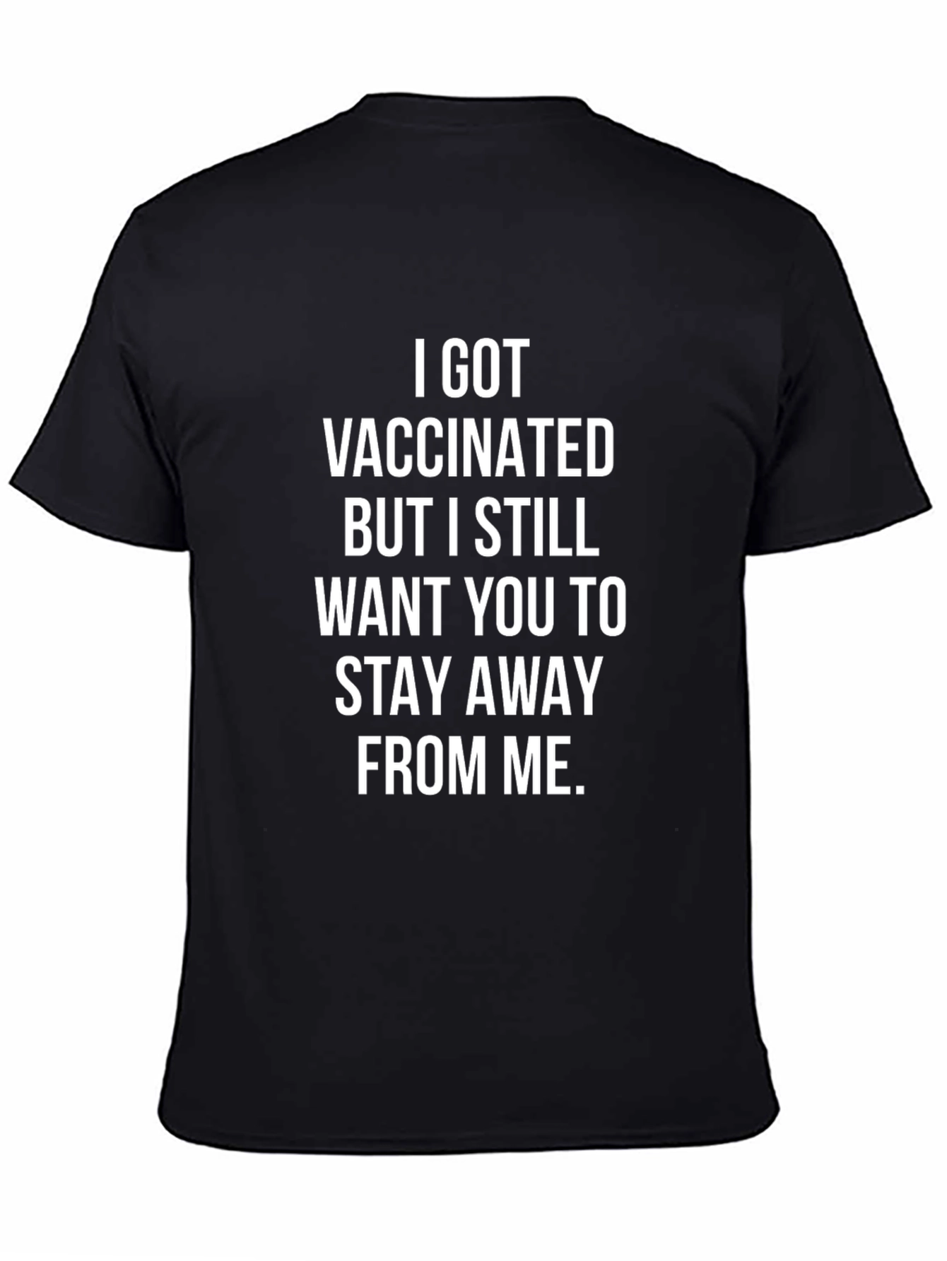 Vaccinated Stay Away T-Shirt - Funny Sarcastic Tee