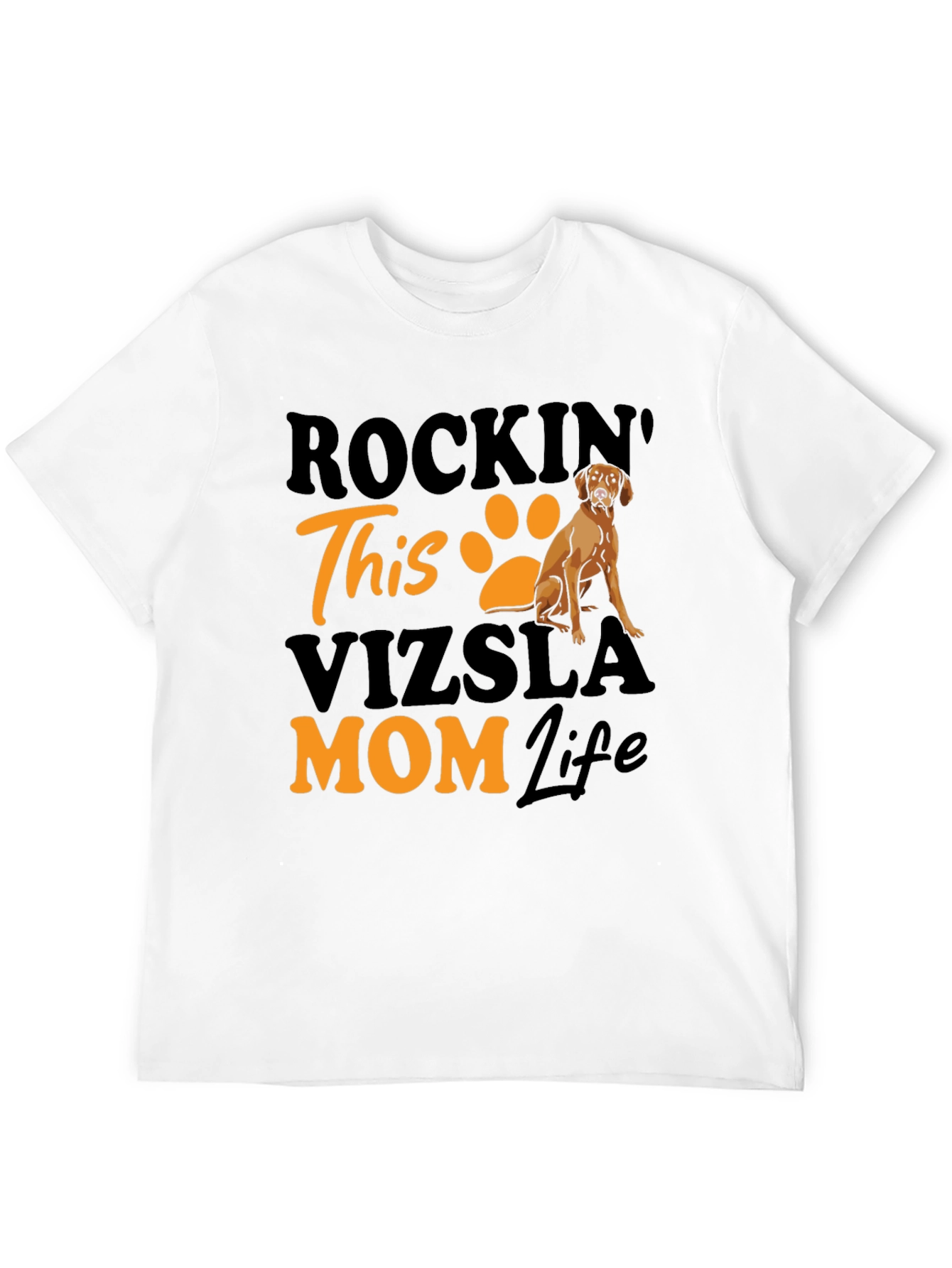 Rockin Vizsla Mom Life T-Shirt - Dog Lover Tee