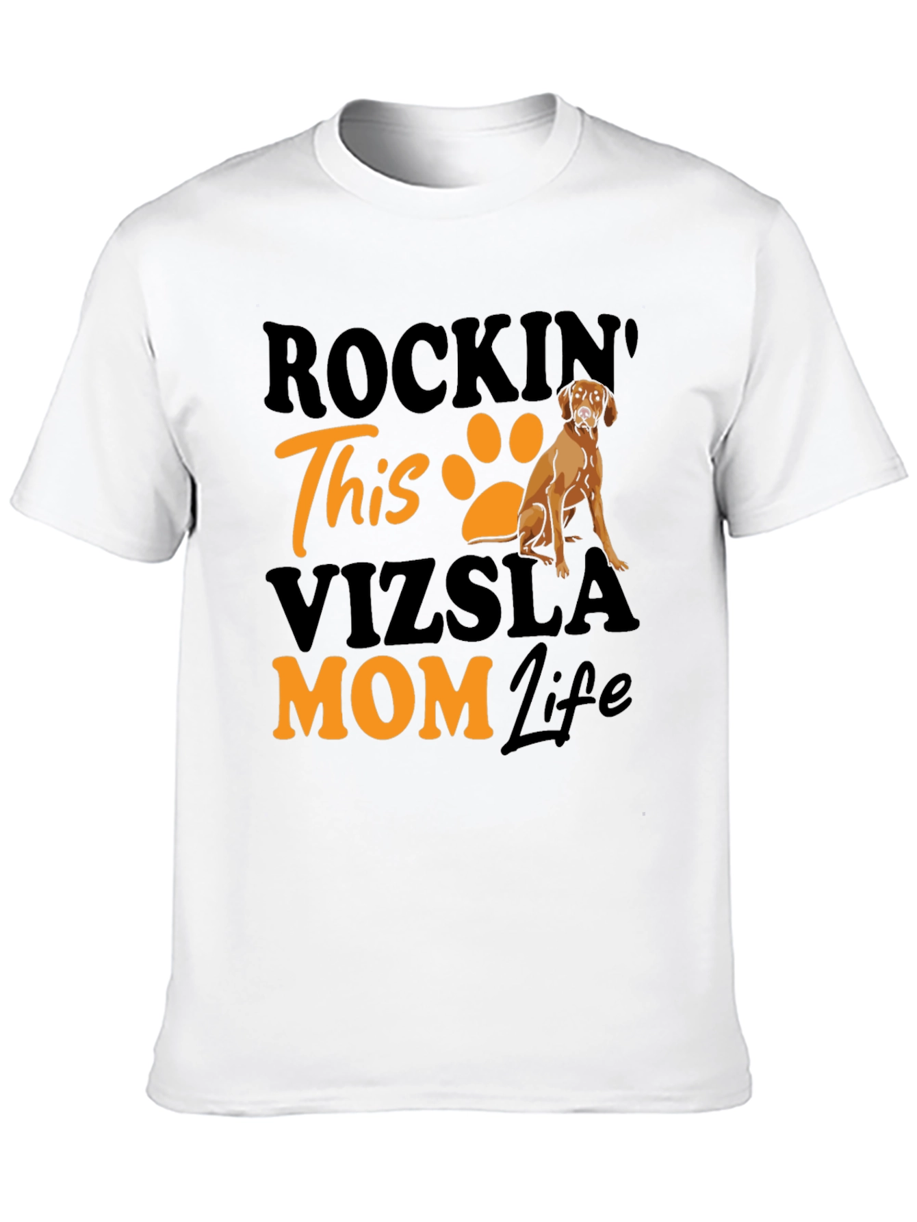 Rockin Vizsla Mom Life T-Shirt - Dog Lover Tee