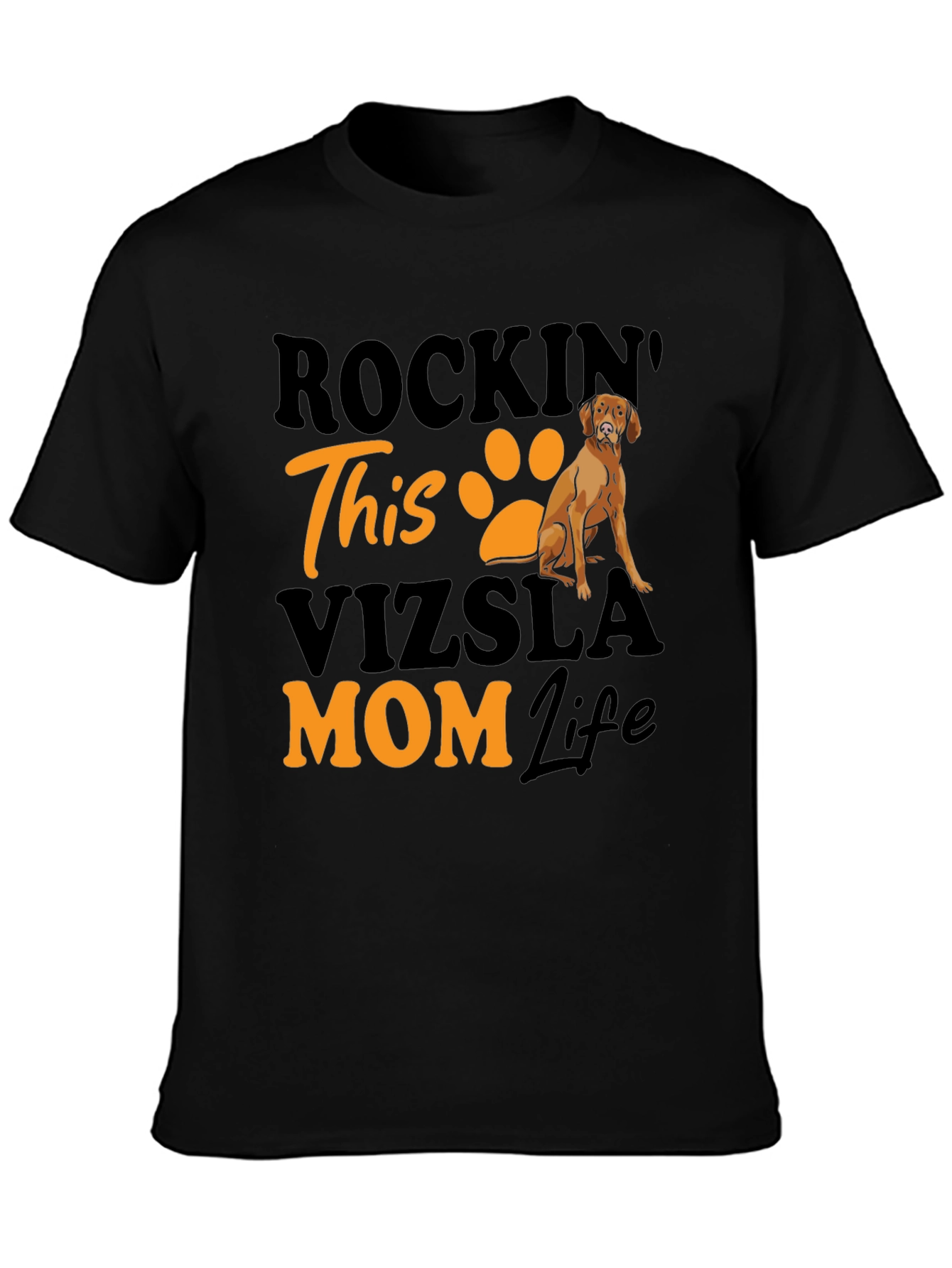 Rockin Vizsla Mom Life T-Shirt - Dog Lover Tee