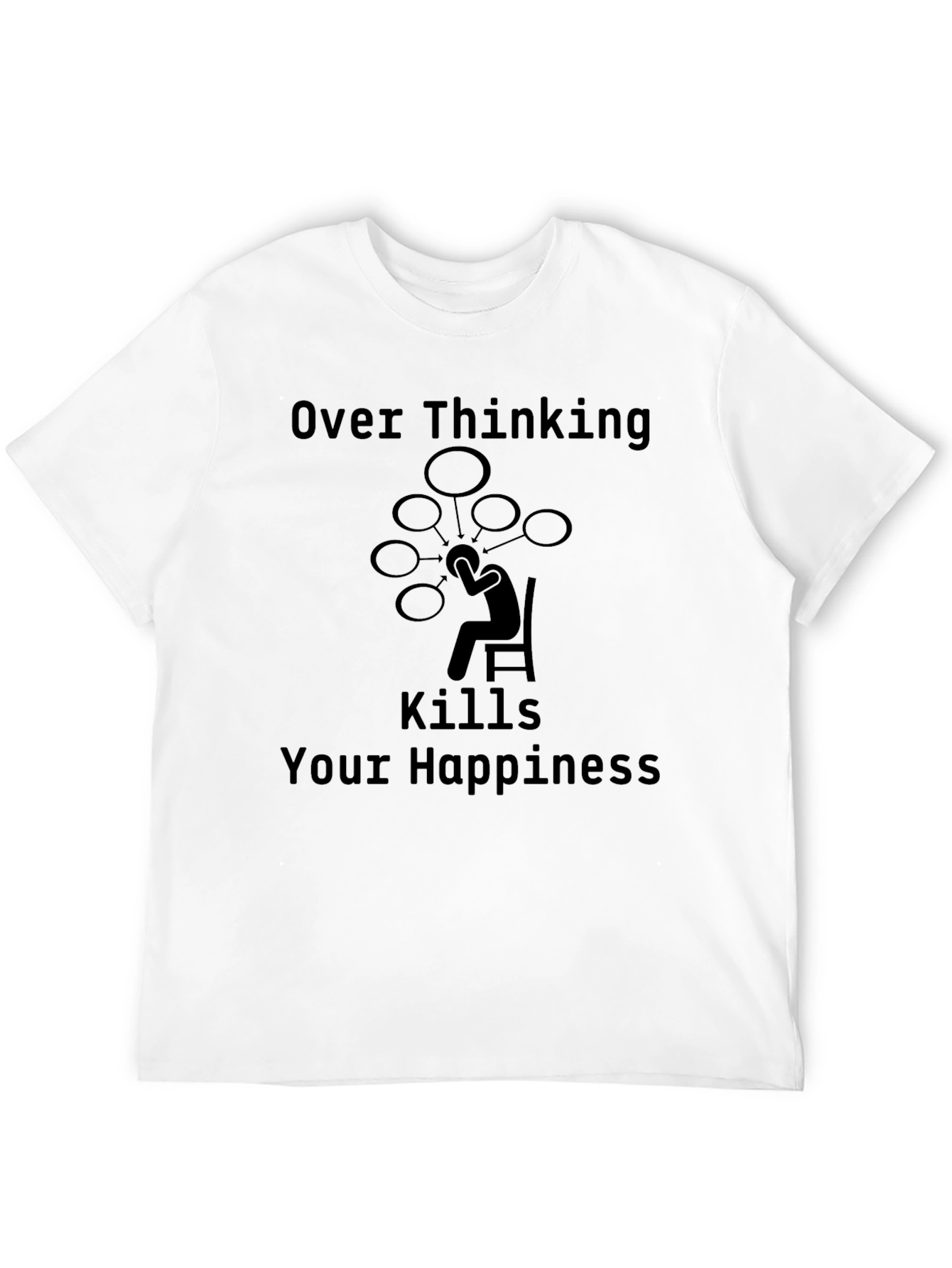 Overthinking Kills Happiness T-Shirt Mental Health Tee